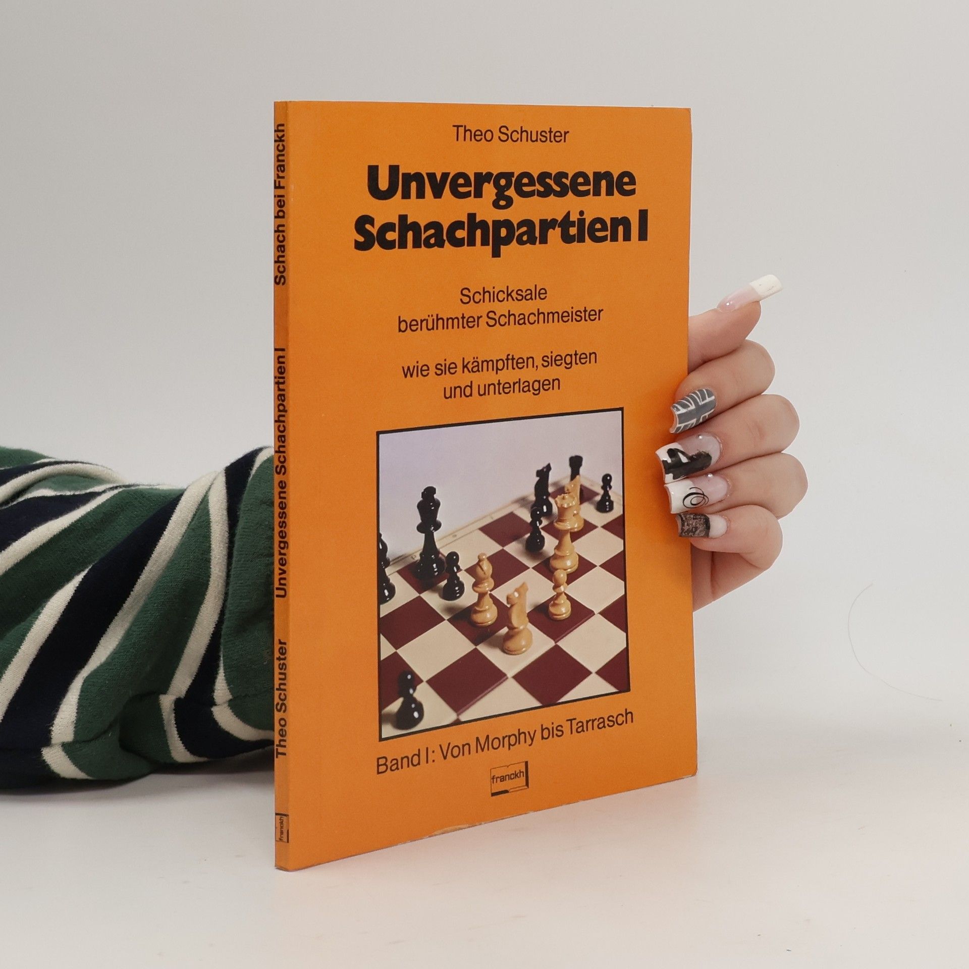 Theo Schuster Unvergessene Schachpartien I