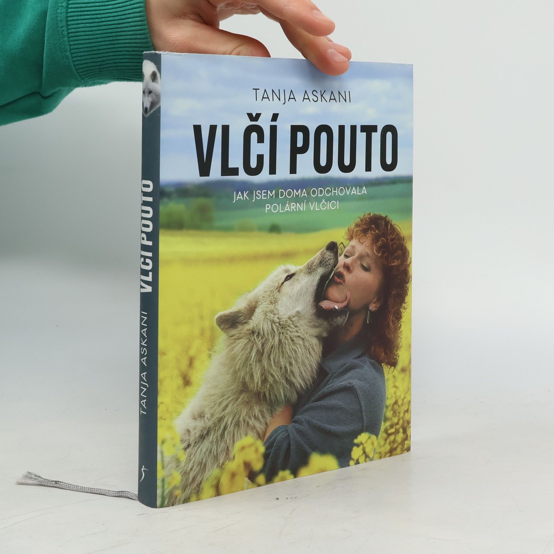 Tanja Askani Vlčí pouto: jak jsem doma odchovala polární vlčici