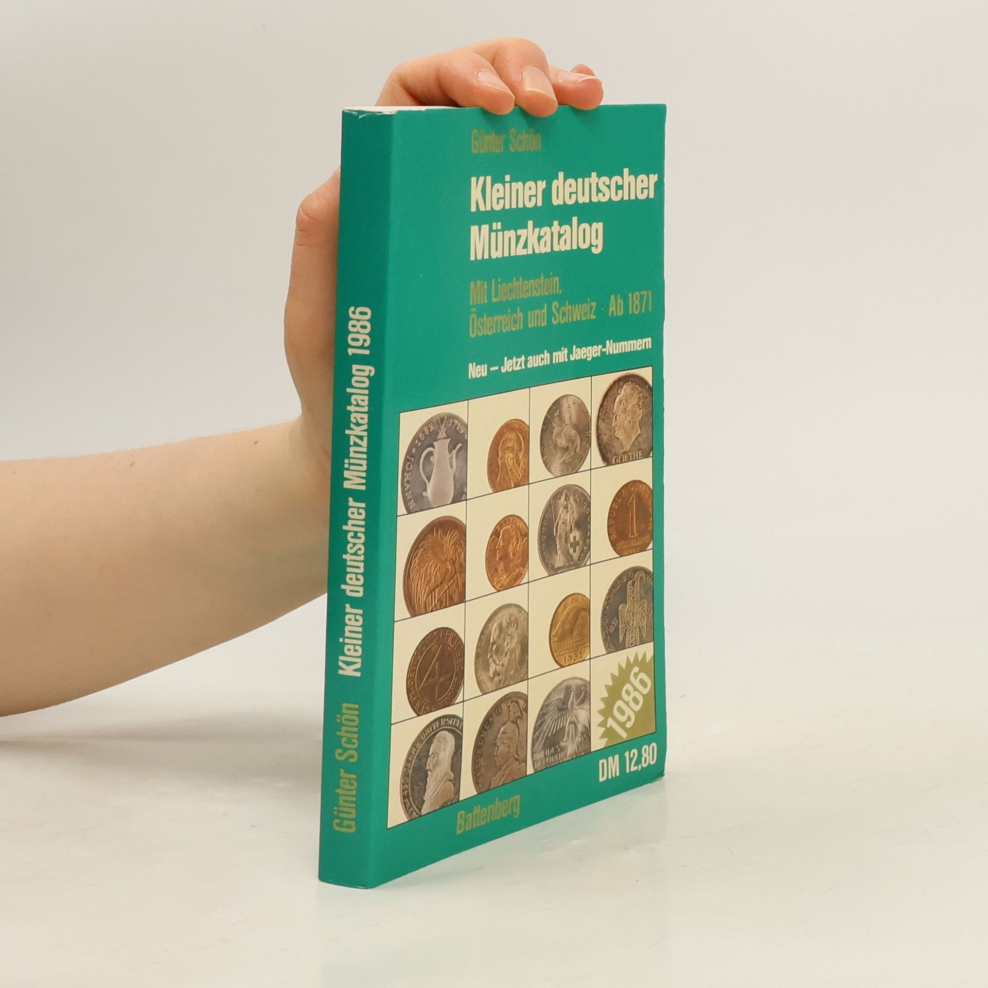 Günter Schön Kleiner deutscher Münzkatalog 1986: Deutschlandteil jetzt mit Jaeger-Nummern; mit Liechtenstein, Österreich und Schweiz; ab 1871