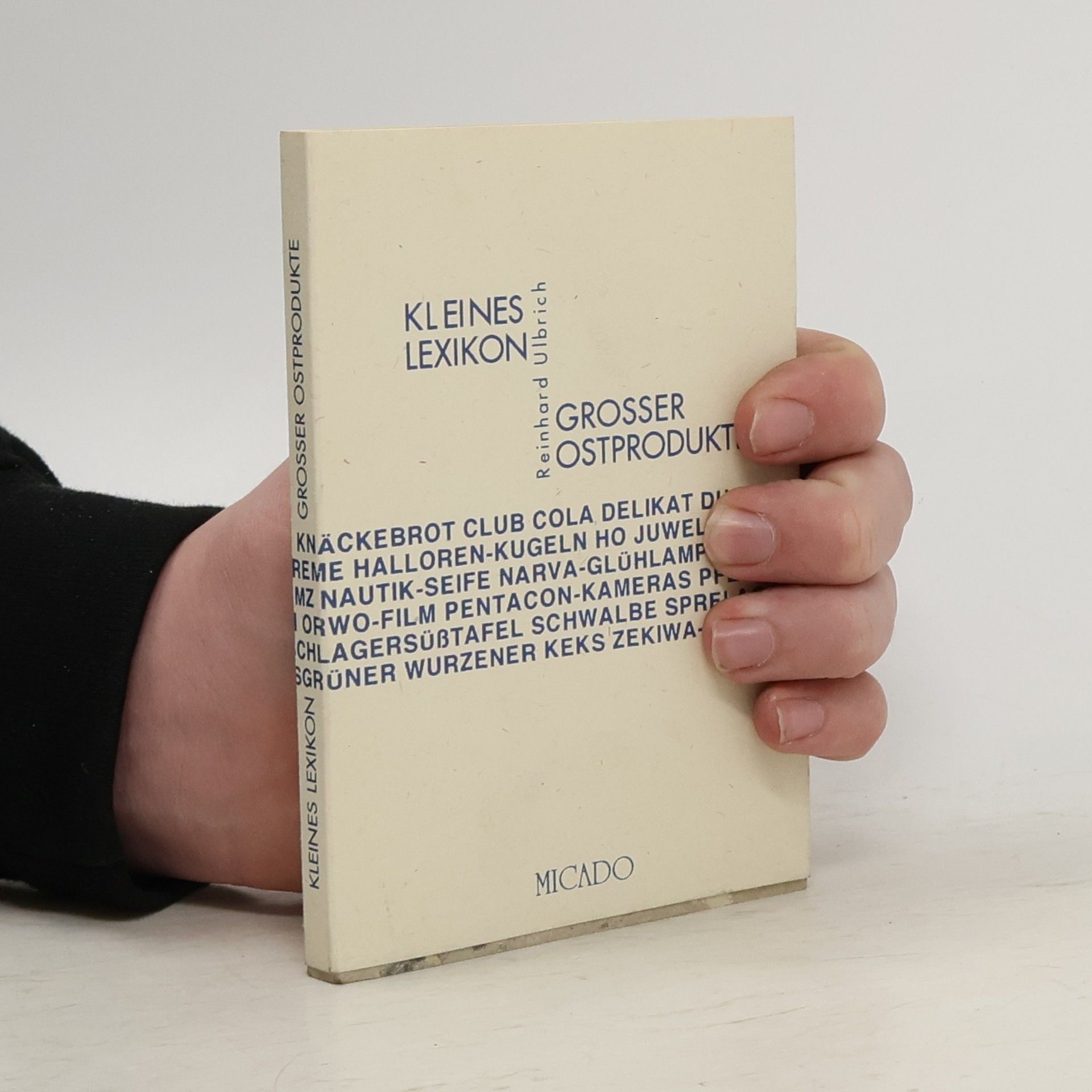 Reinhard Ulbrich Kleines Lexikon grosser Ostprodukte