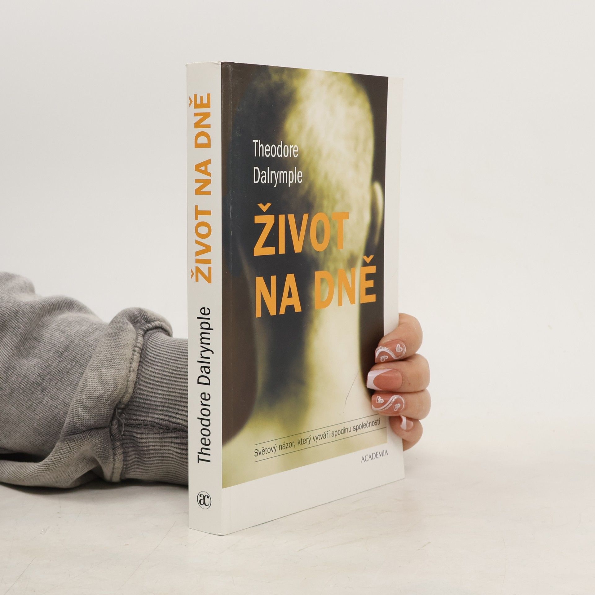 Theodore Dalrymple Život na dně