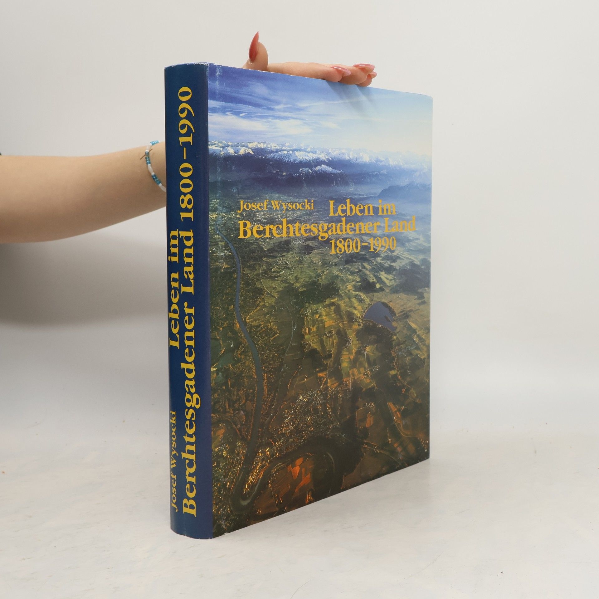 Josef Wysocki Leben im Berchtesgadener Land 1800-1990