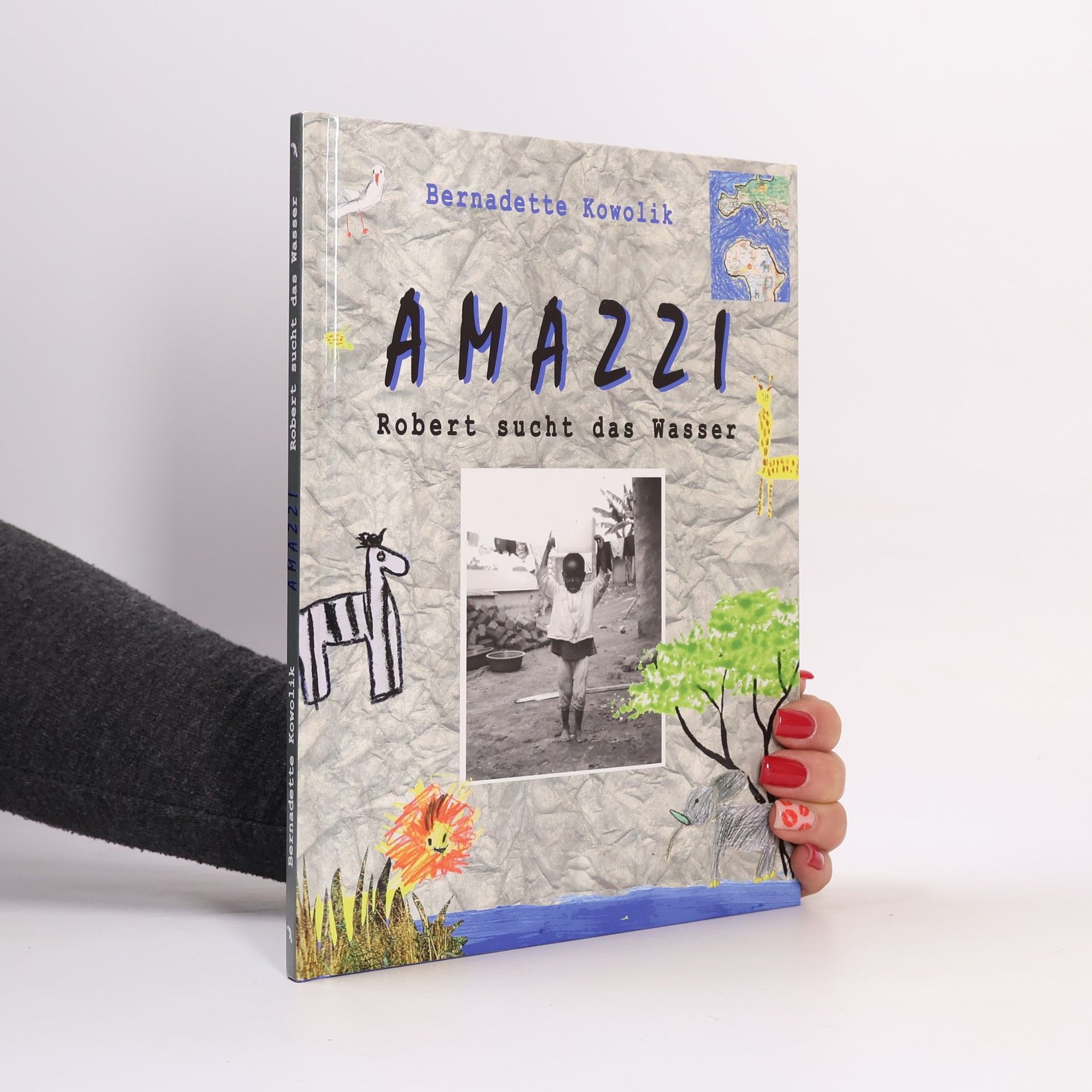 Bernadette Kowolik Amazzi: Robert sucht das Wasser