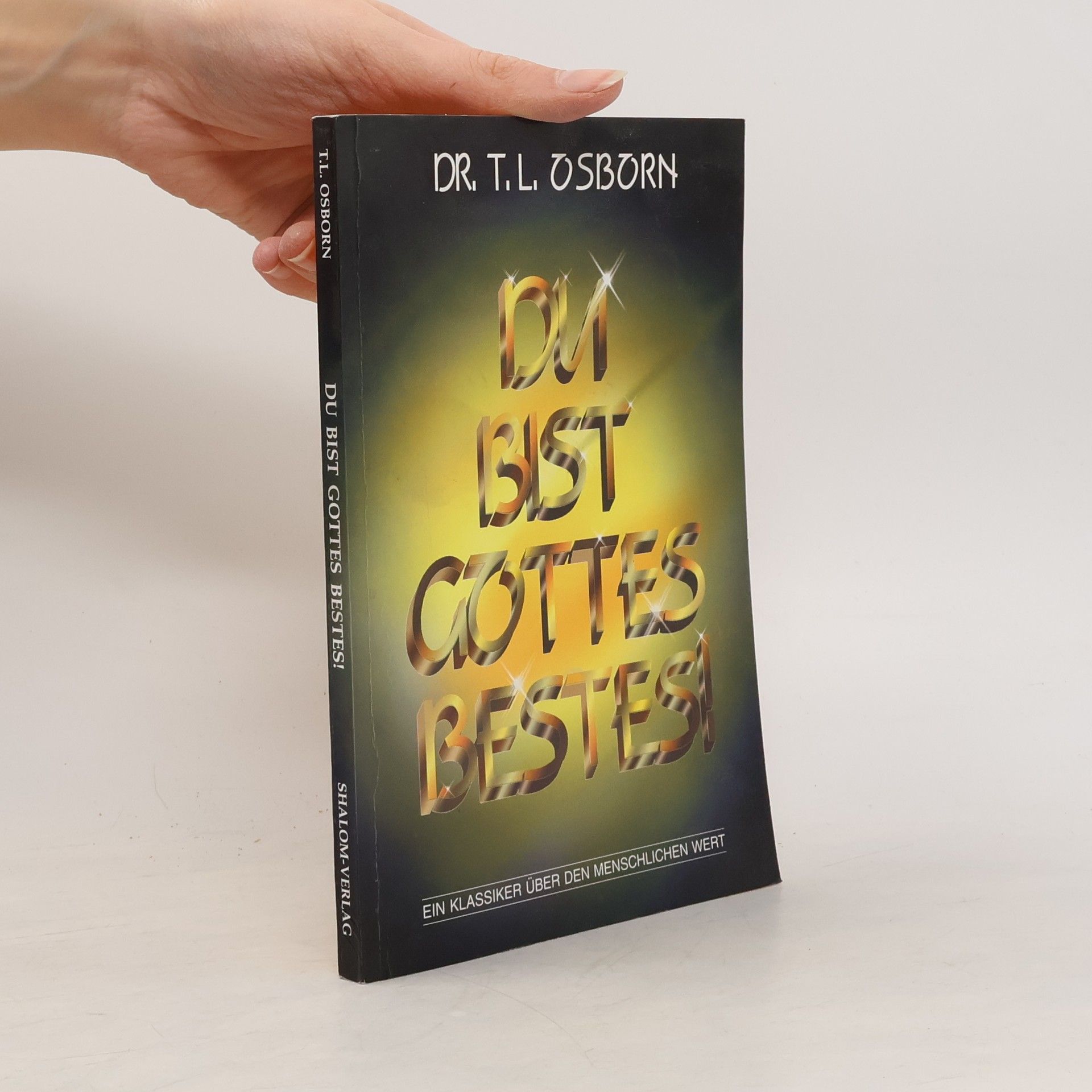T. L. Osborn Du bist Gottes Bestes!