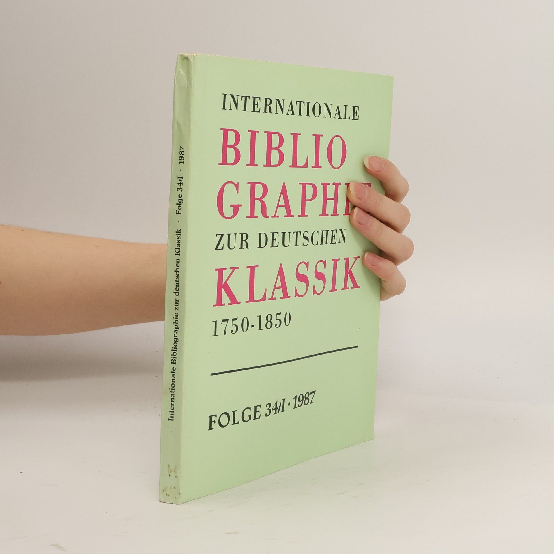 Autorenkollektiv Internationale Bibliographie zur deutschen Klassik 1750-1850