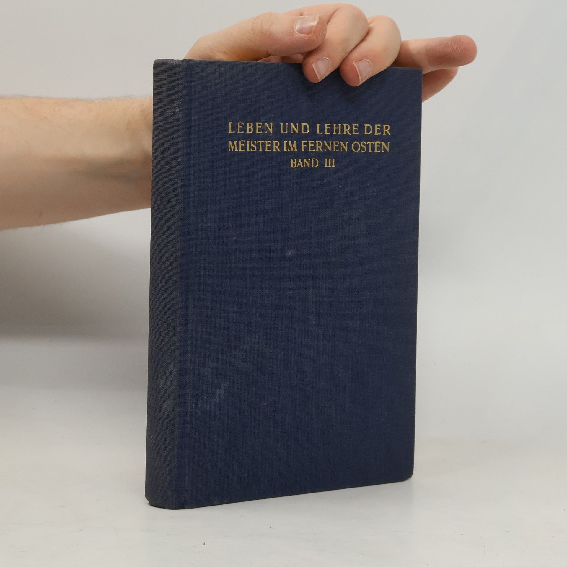 Autorenkollektiv Leben und Lehre der Meister im Fernen Osten III.