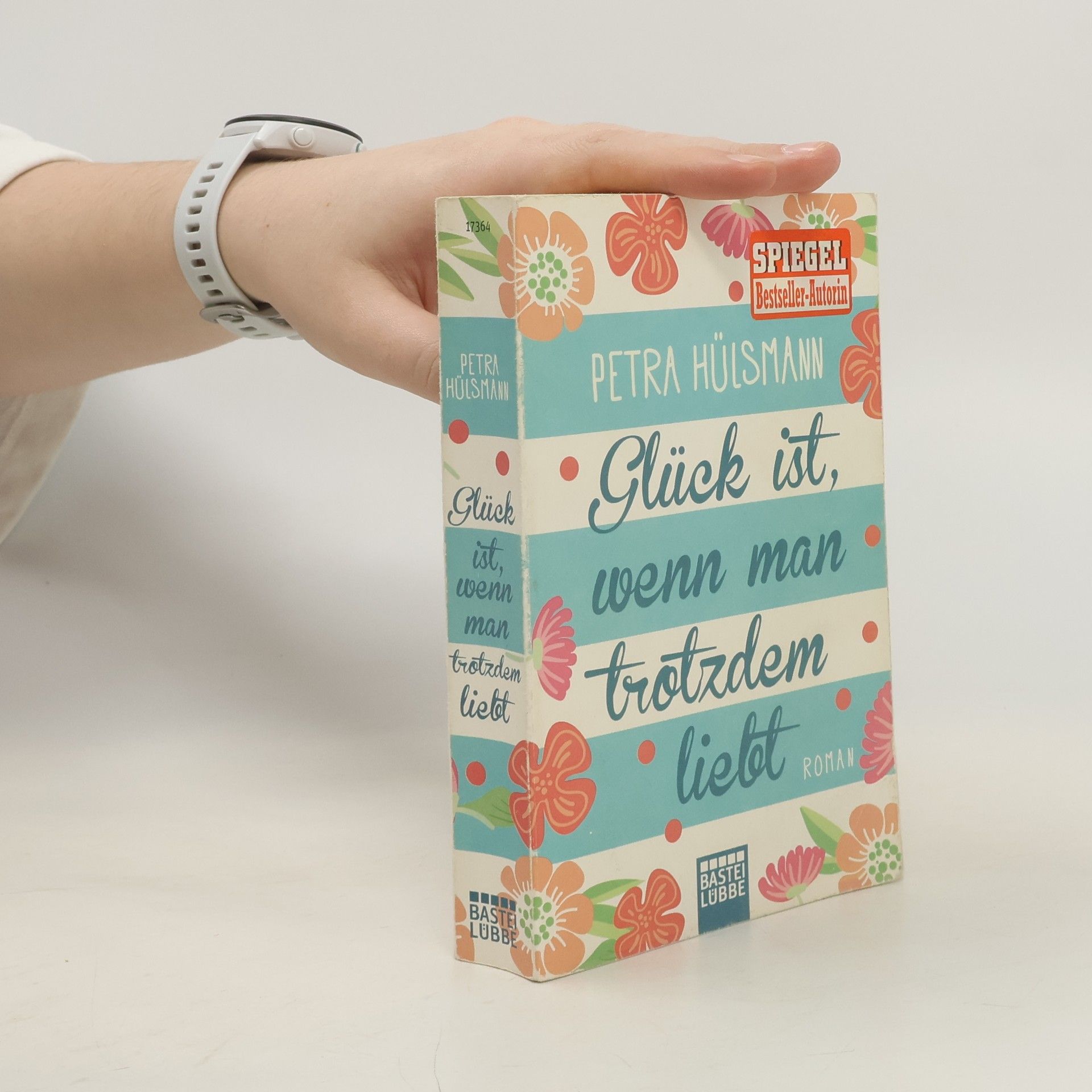 Petra Hülsmann Glück ist, wenn man trotzdem liebt