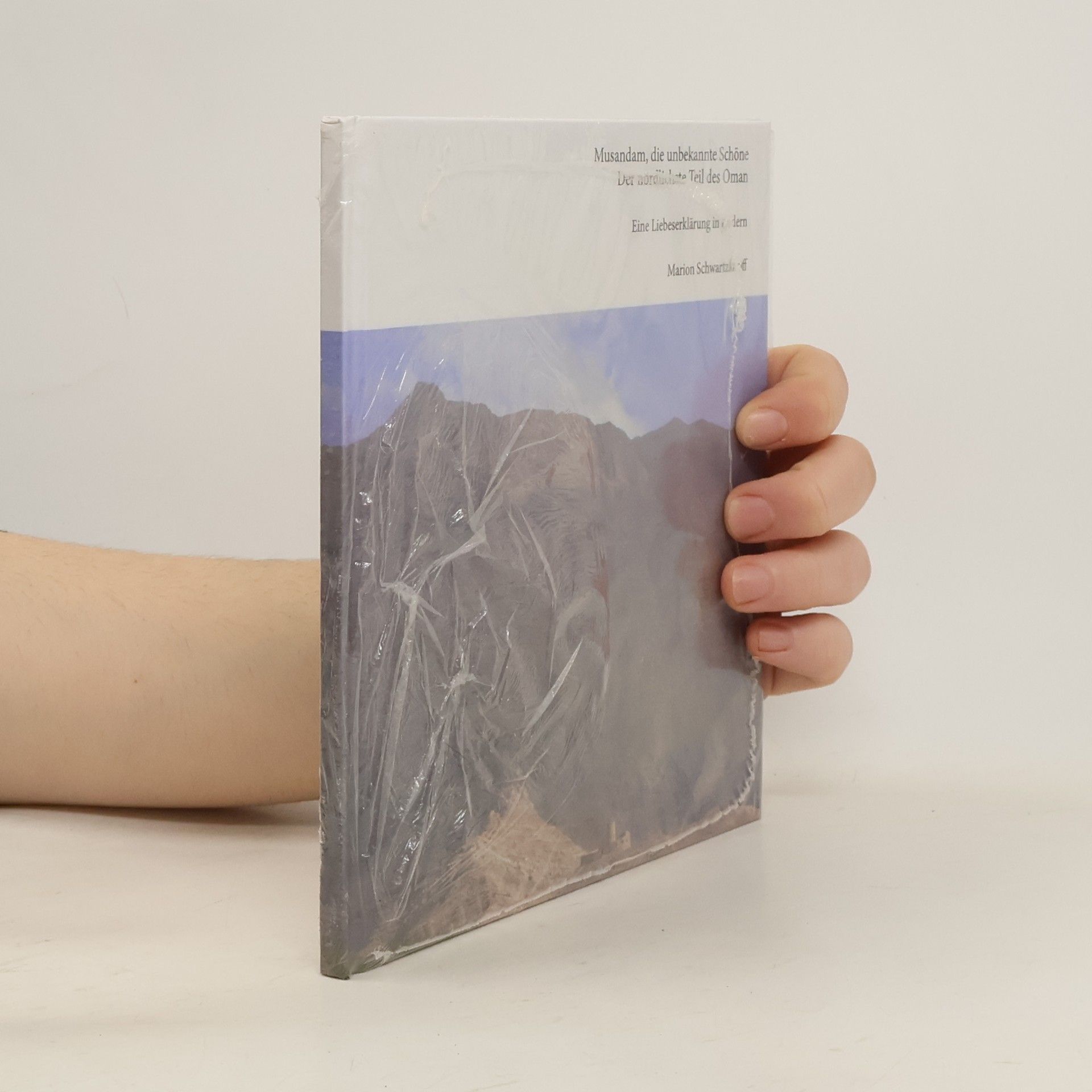 Marion Schwartzkopff Musandam, die unbekannte Schöne