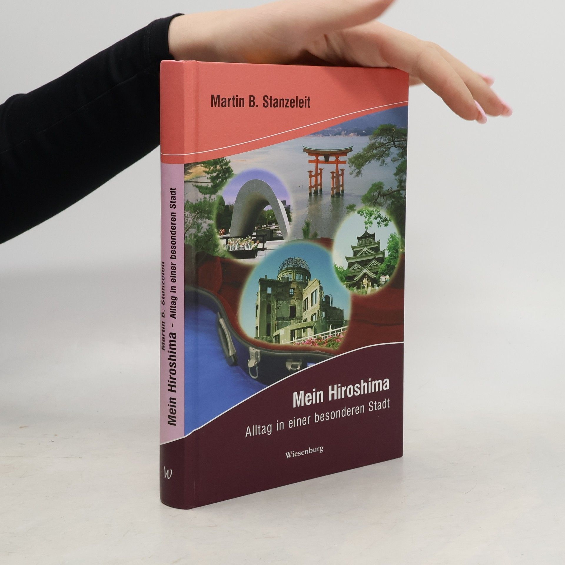 Martin B. Stanzeleit Mein Hiroshima