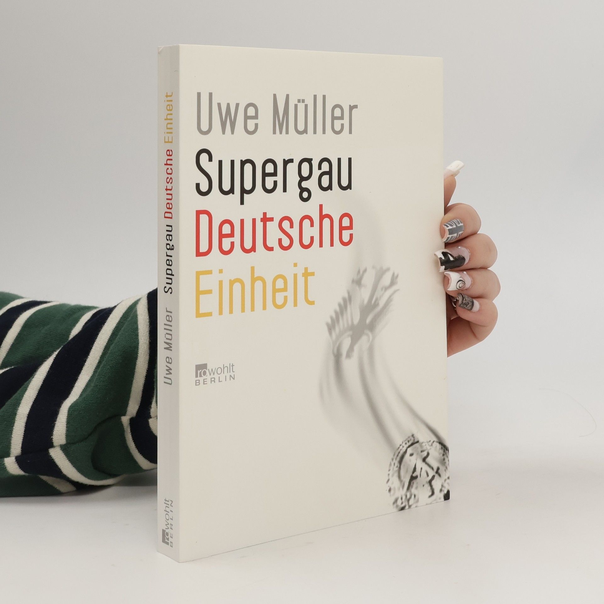 Uwe Müller Supergau Deutsche Einheit