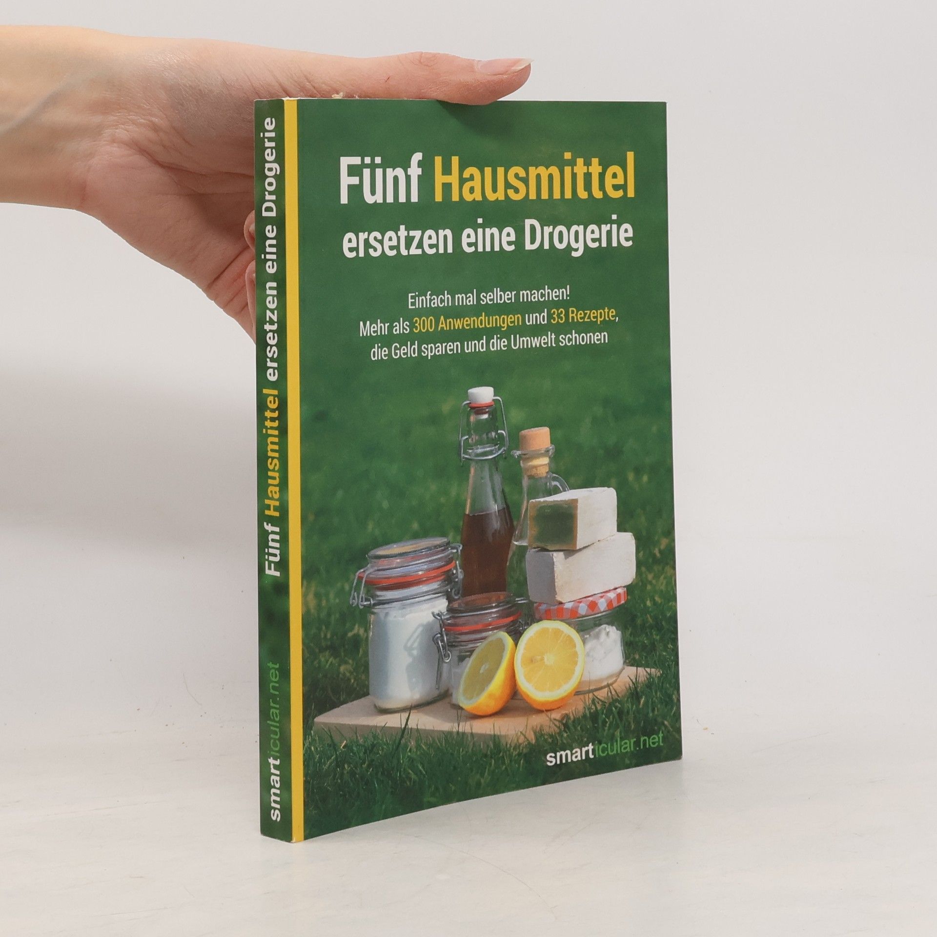 Collectif d'auteurs Fünf Hausmittel ersetzen eine Drogerie