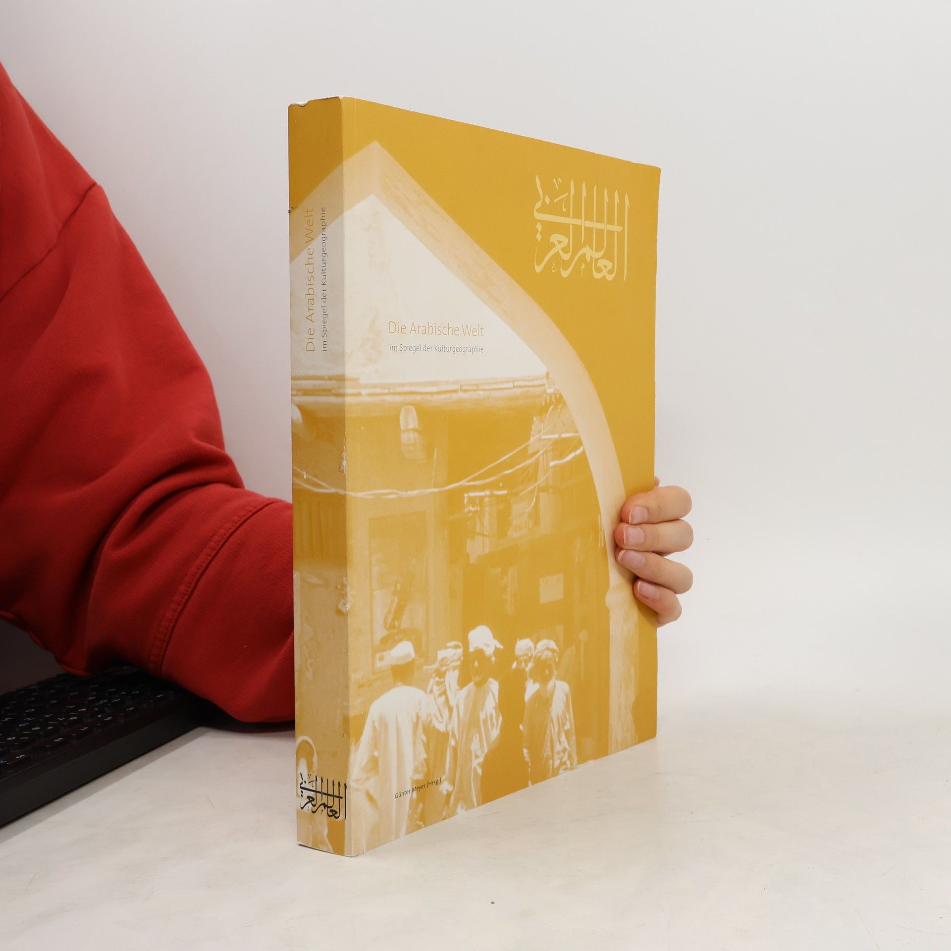 Die Arabische Welt im Spiegel der Kulturgeographie