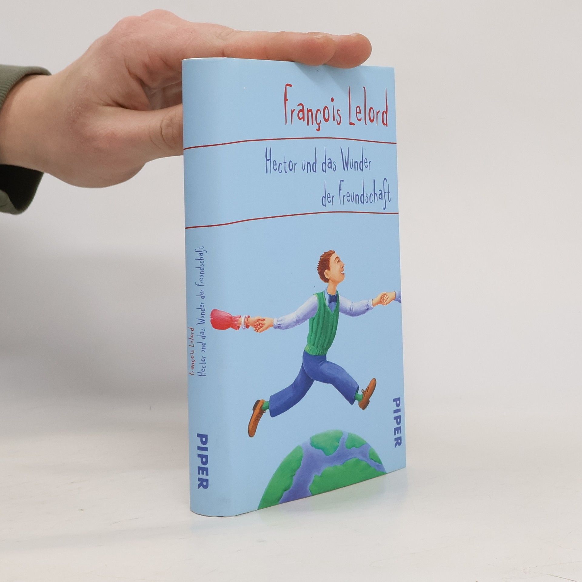 François Lelord Hector und das Wunder der Freundschaft