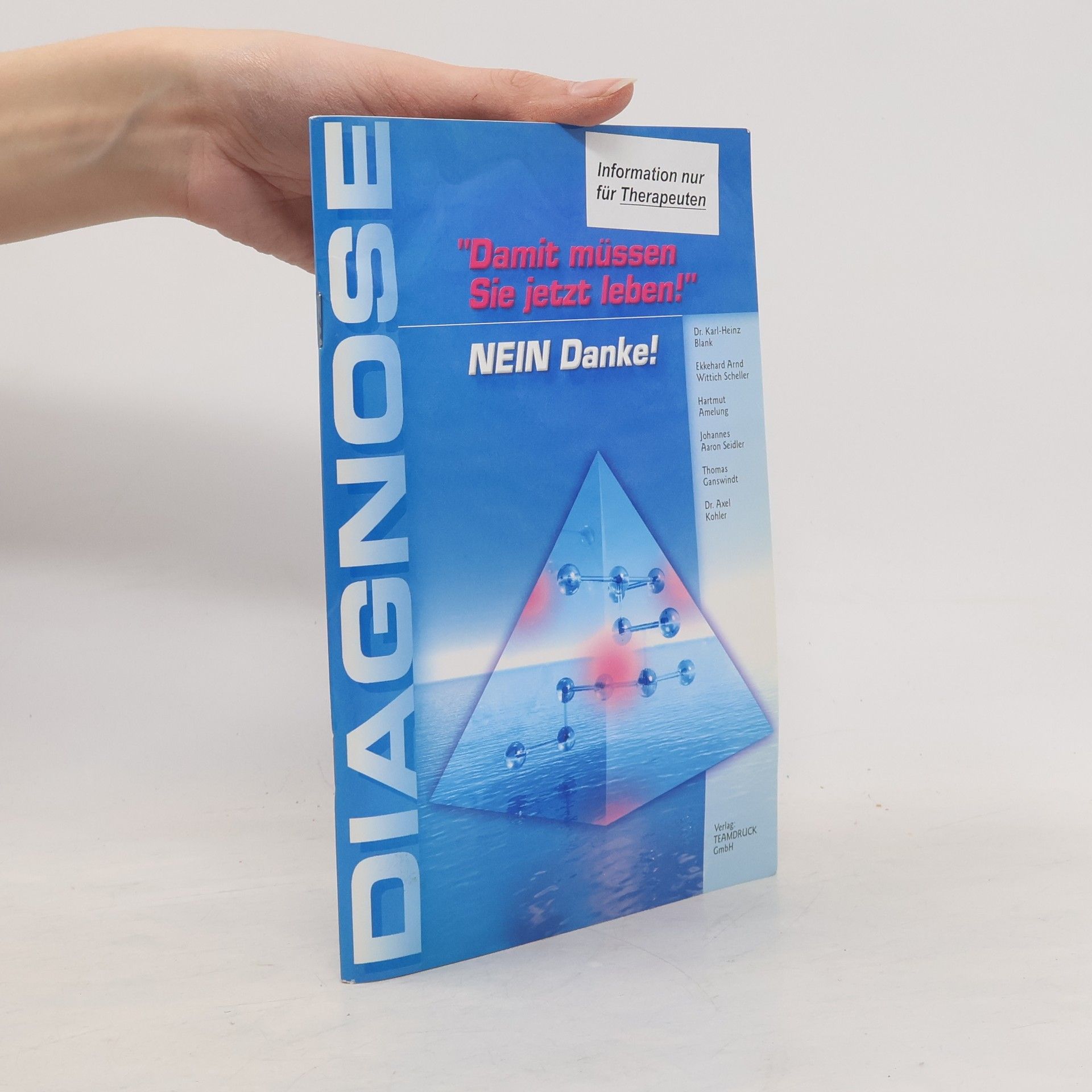 Karl Heinz Blank Diagnose: "Damit müssen Sie jetzt leben!" - "Nein, danke"