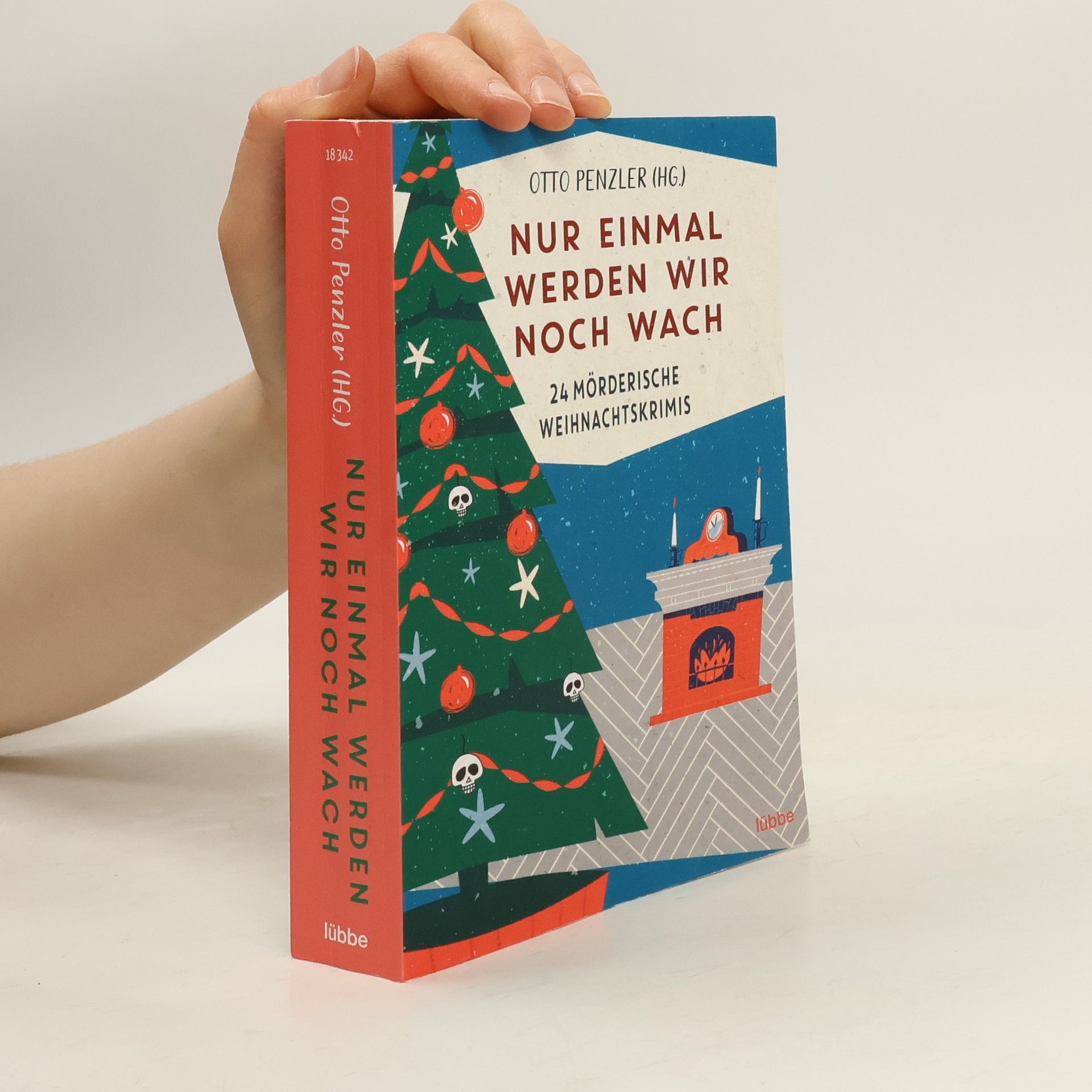 Nur einmal werden wir noch wach