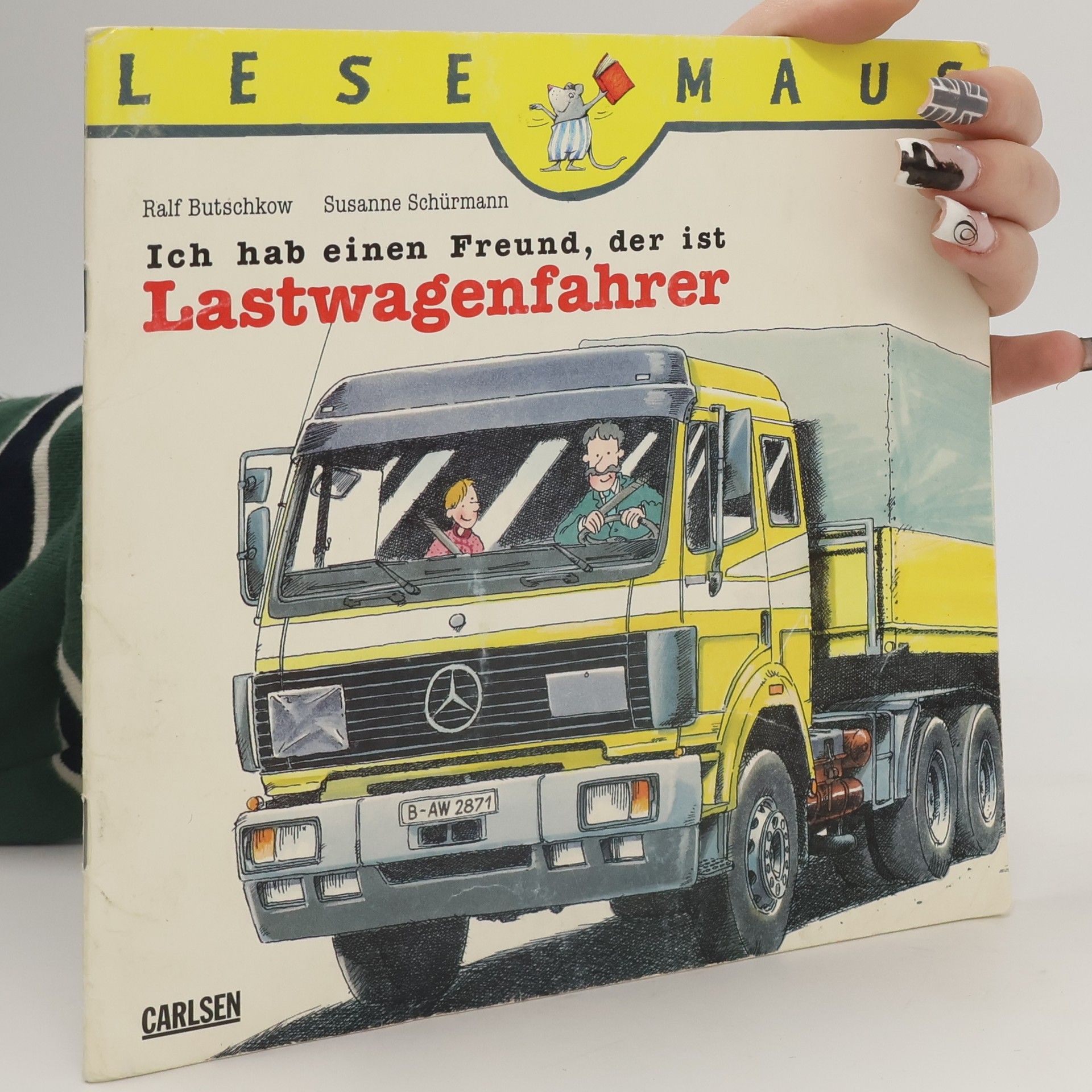 Lesemaus. Ich hab einen Freund, der ist Lastwagenfahrer