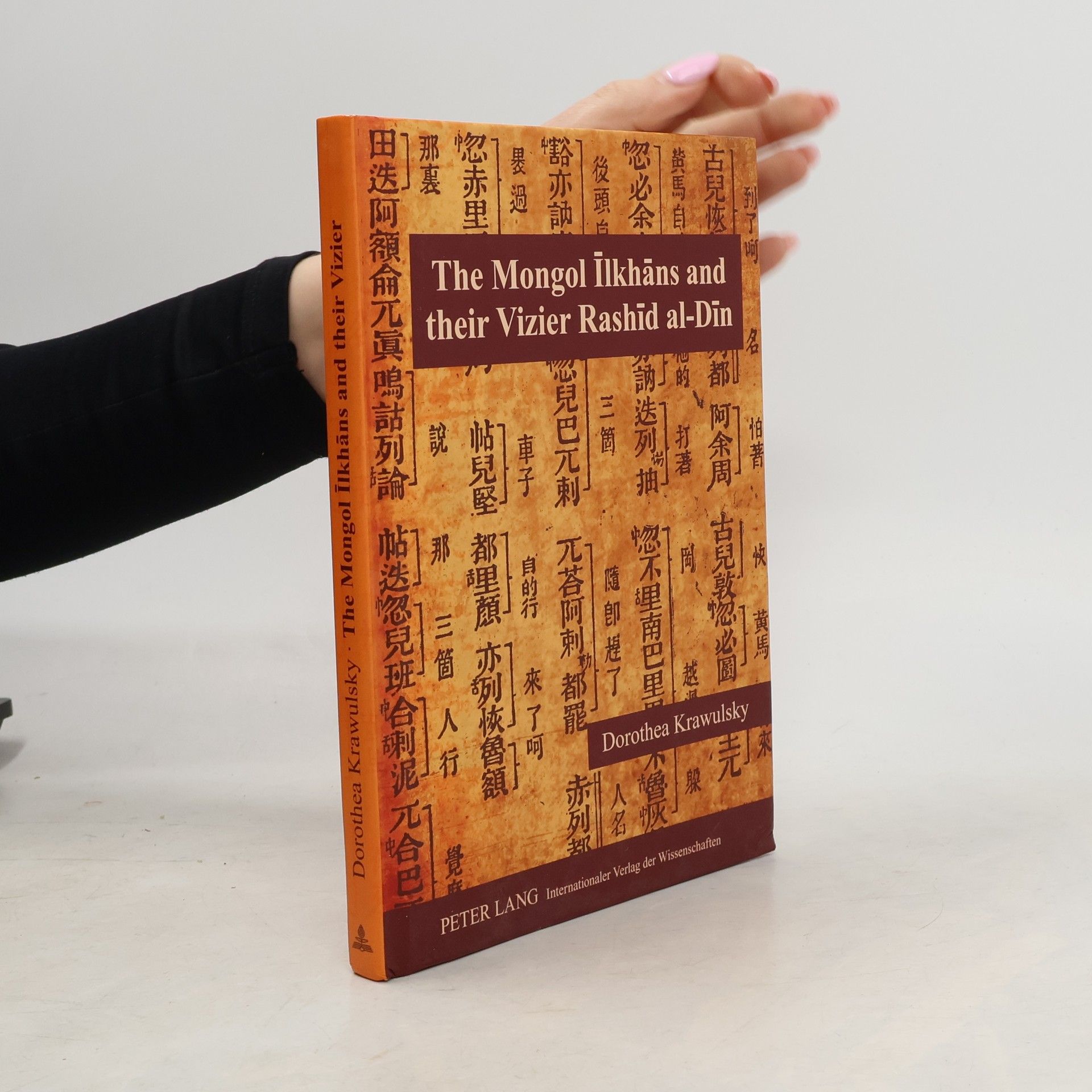 Dorothea Krawulsky The Mongol Īlkhāns And Their Vizier Rashīd Al-Dīn