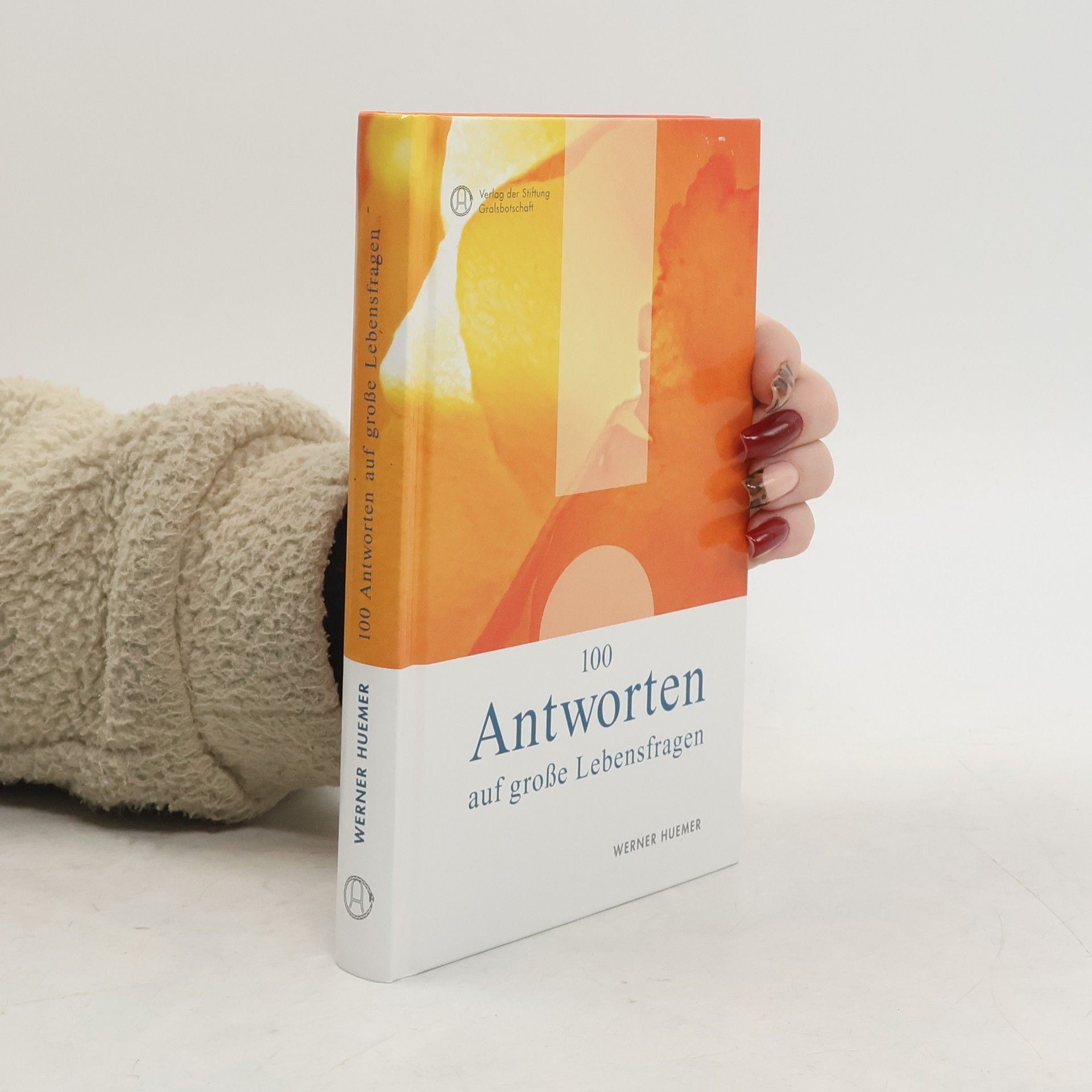 Werner Huemer 100 Antworten auf große Lebensfragen