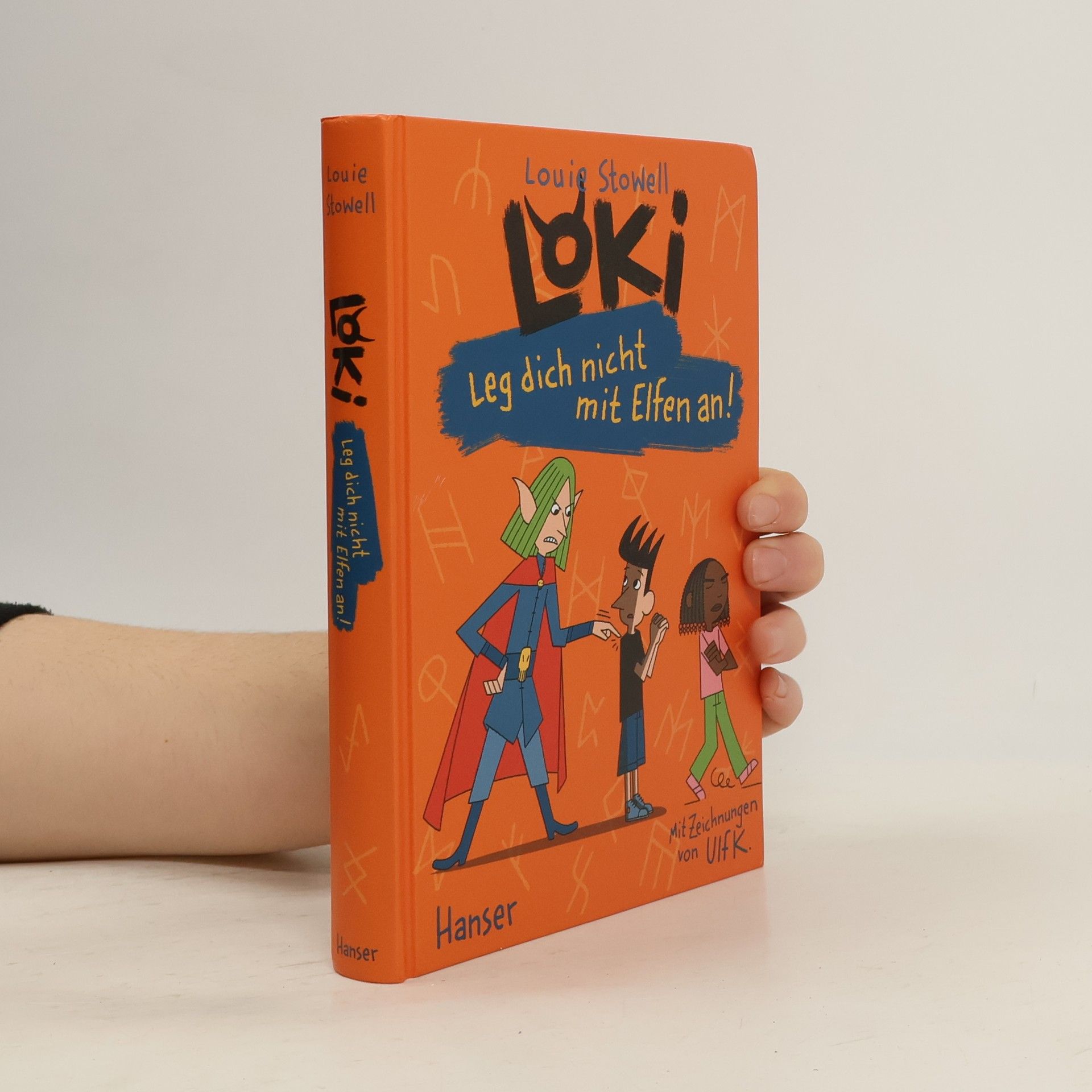 Louie Stowell Loki - Leg dich nicht mit Elfen an!