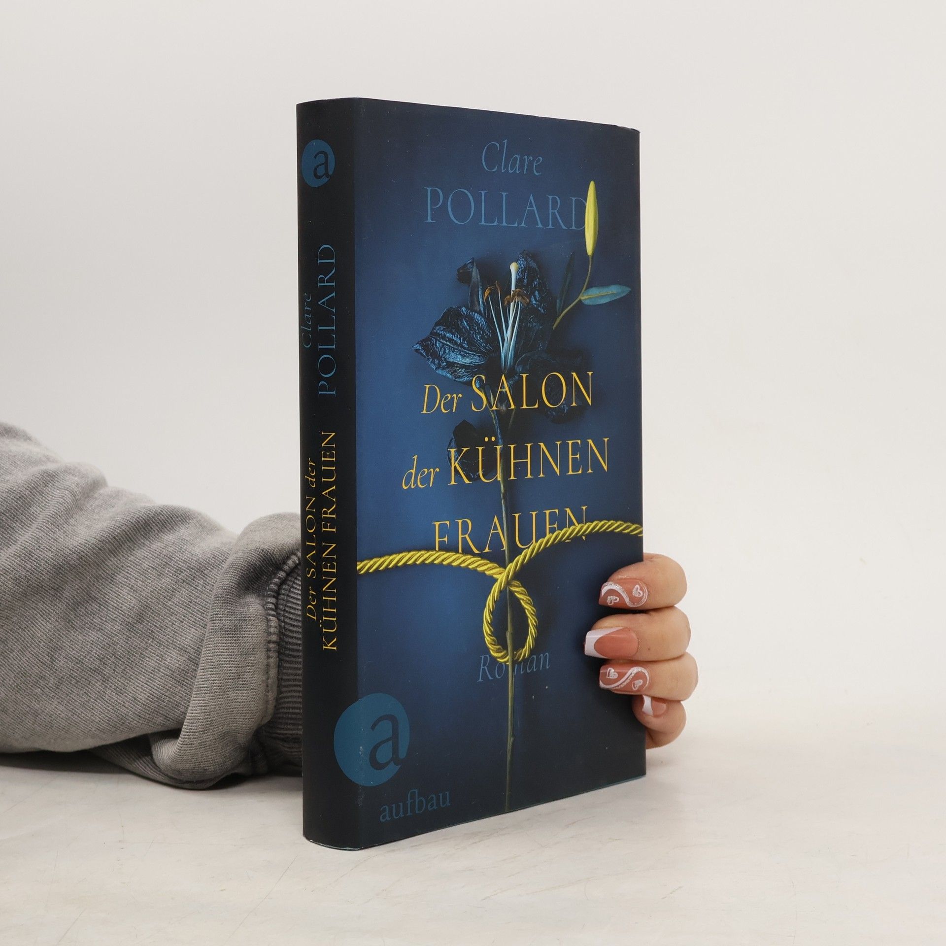 Clare Pollard Der Salon der kühnen Frauen