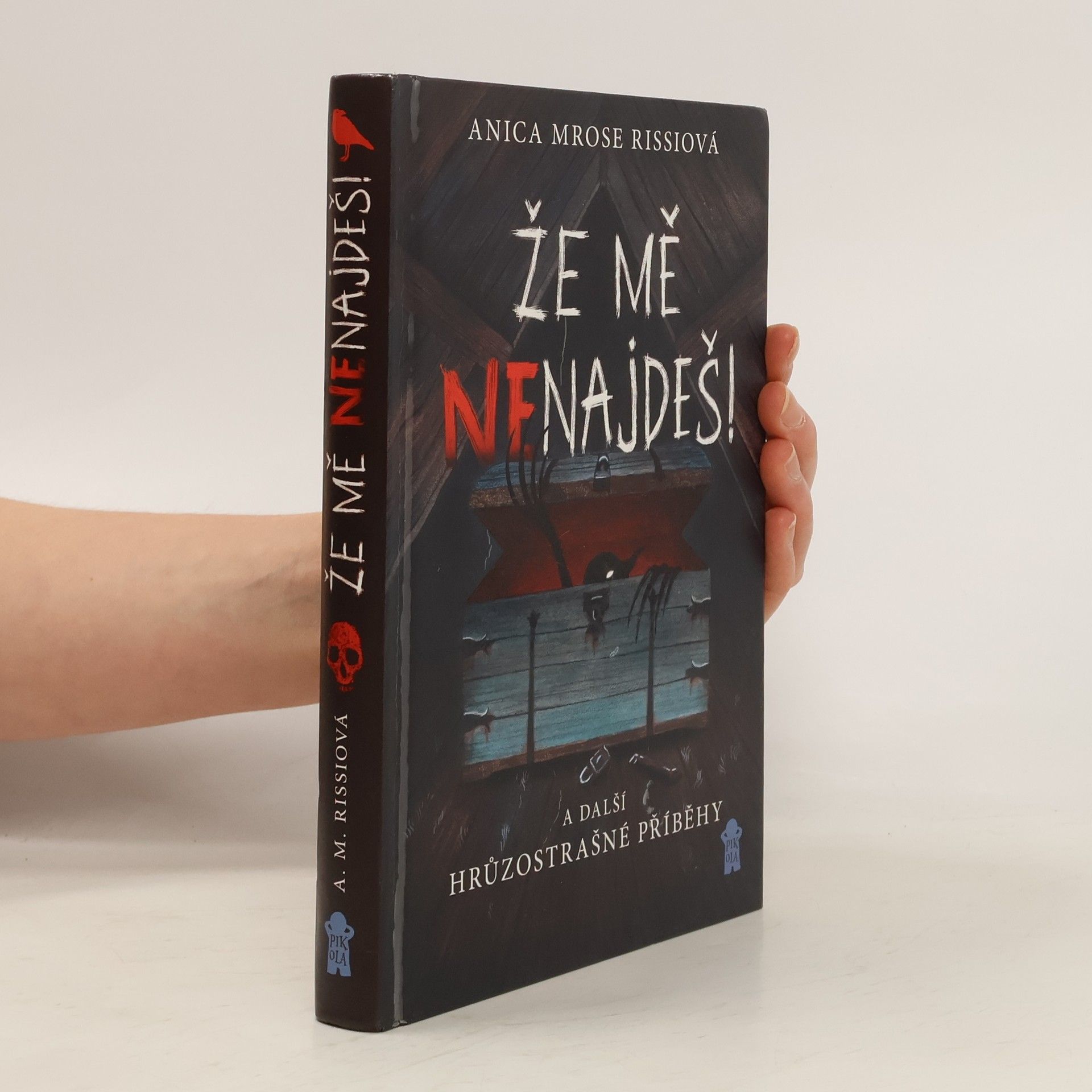 Anica Mrose Rissi Že mě nenajdeš! A další hrůzostrašné příběhy