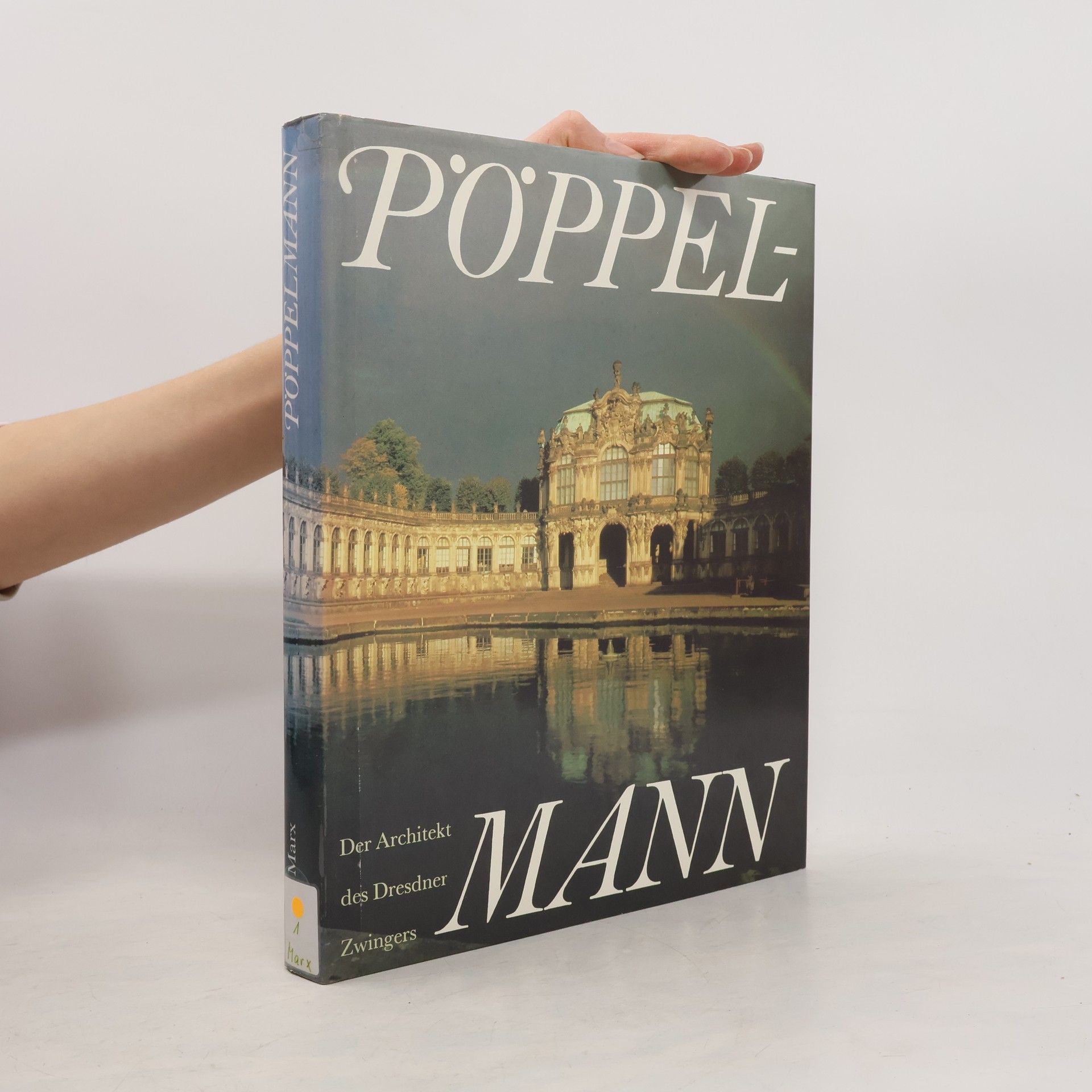 Harald Marx Matthäus Daniel Pöppelmann