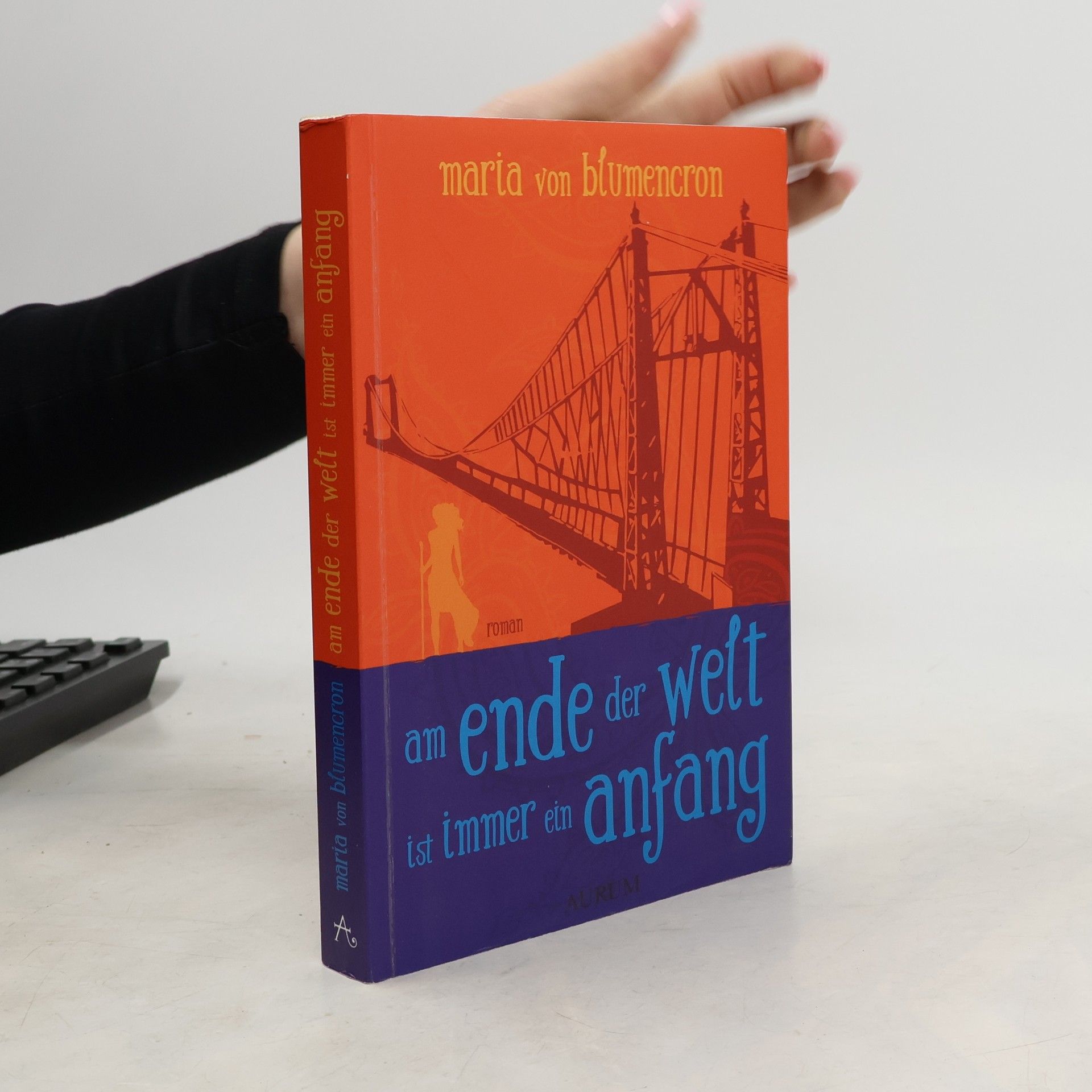 Maria Blumencron Am Ende der Welt ist immer ein Anfang