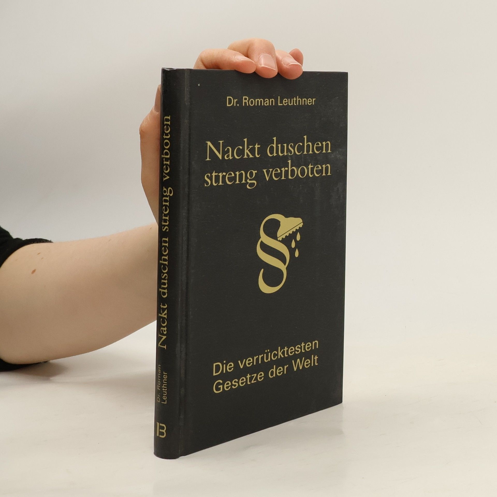 Roman Leuthner Nackt duschen streng verboten