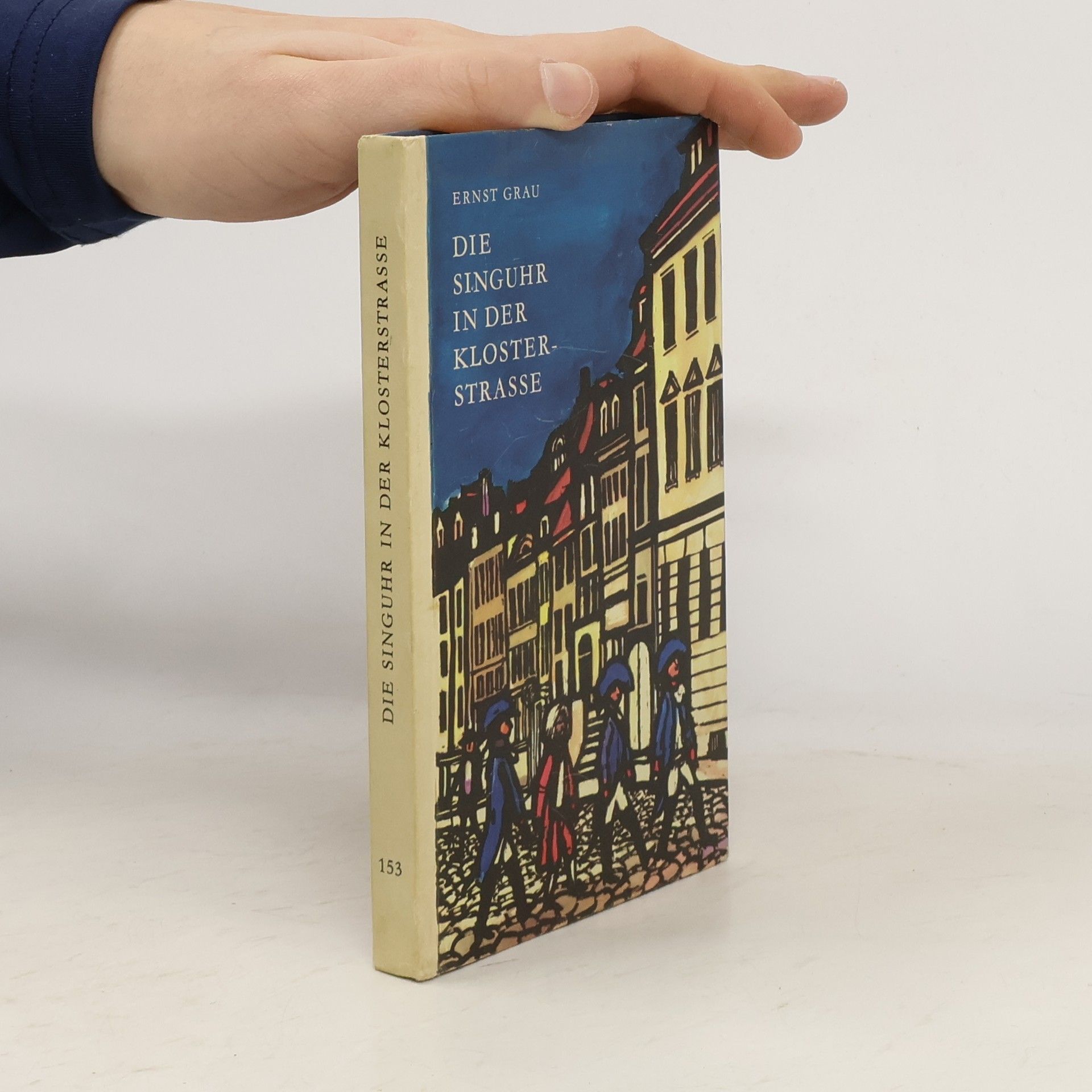 Ernst Grau Die Singuhr in der Klosterstrasse