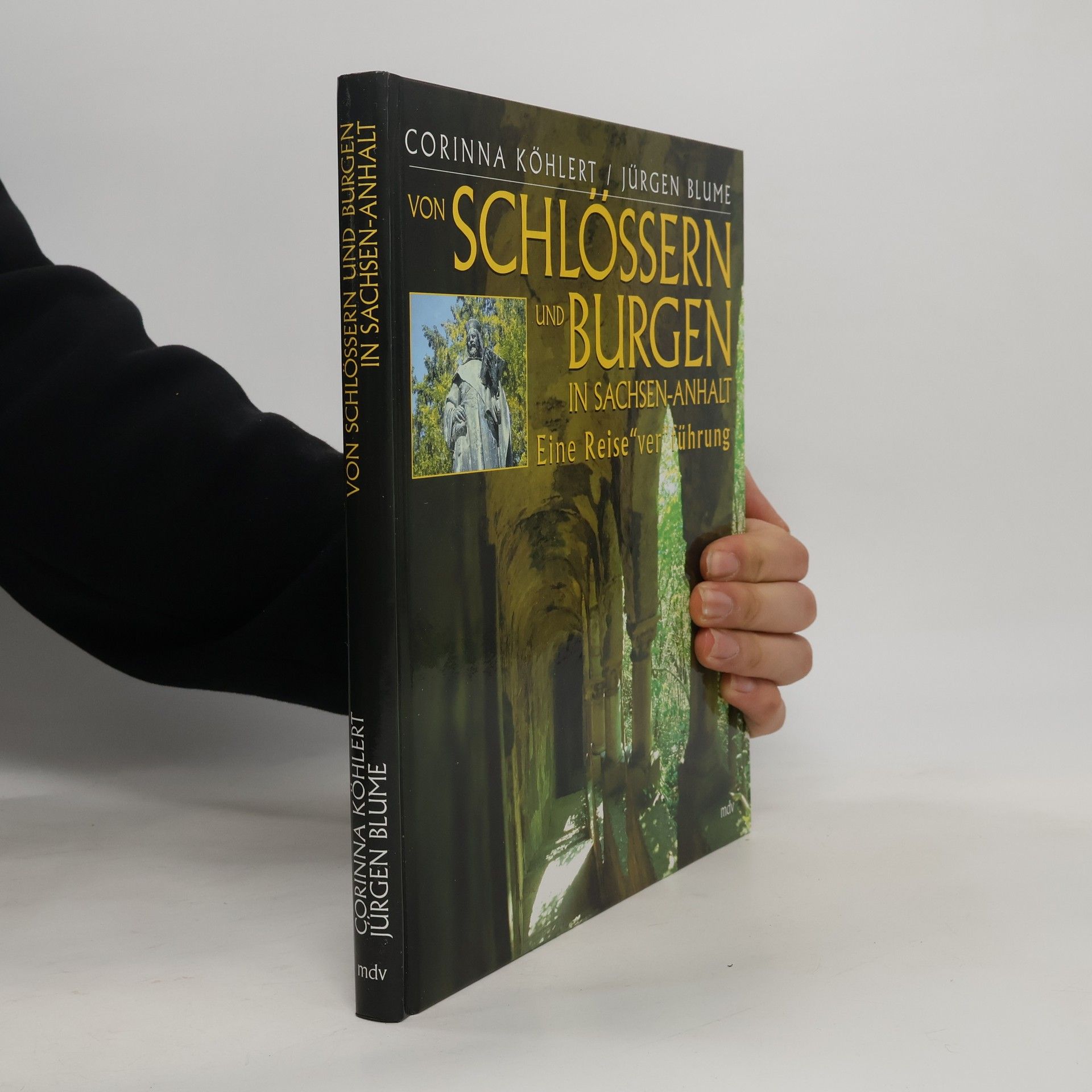 Schlösser und Burgen in Sachsen-Anhalt. Eine Reise Verführung