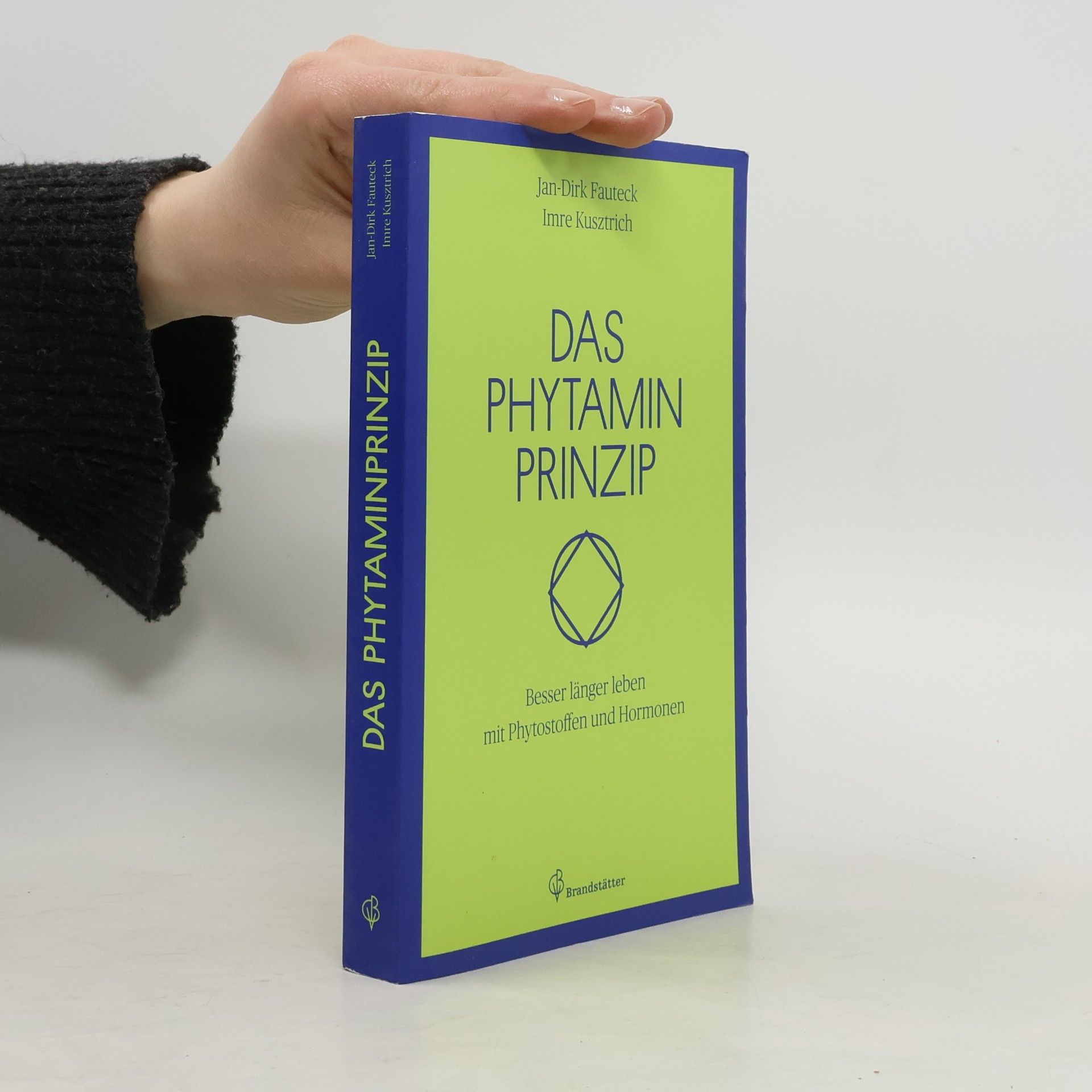 Jan-Dirk Fauteck Das Phytaminprinzip