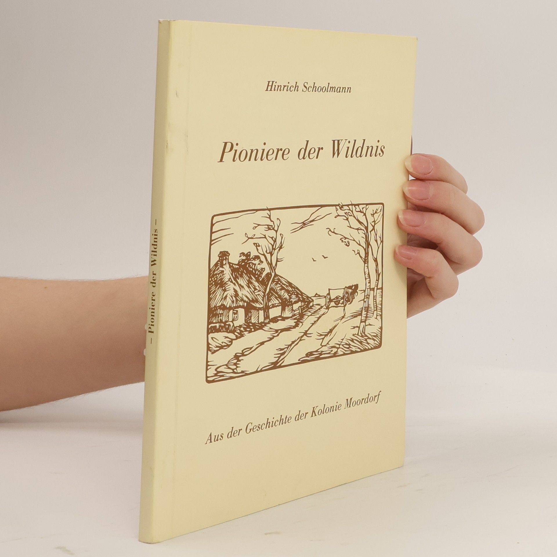 Hinrich Schoolmann Pioniere der Wildnis