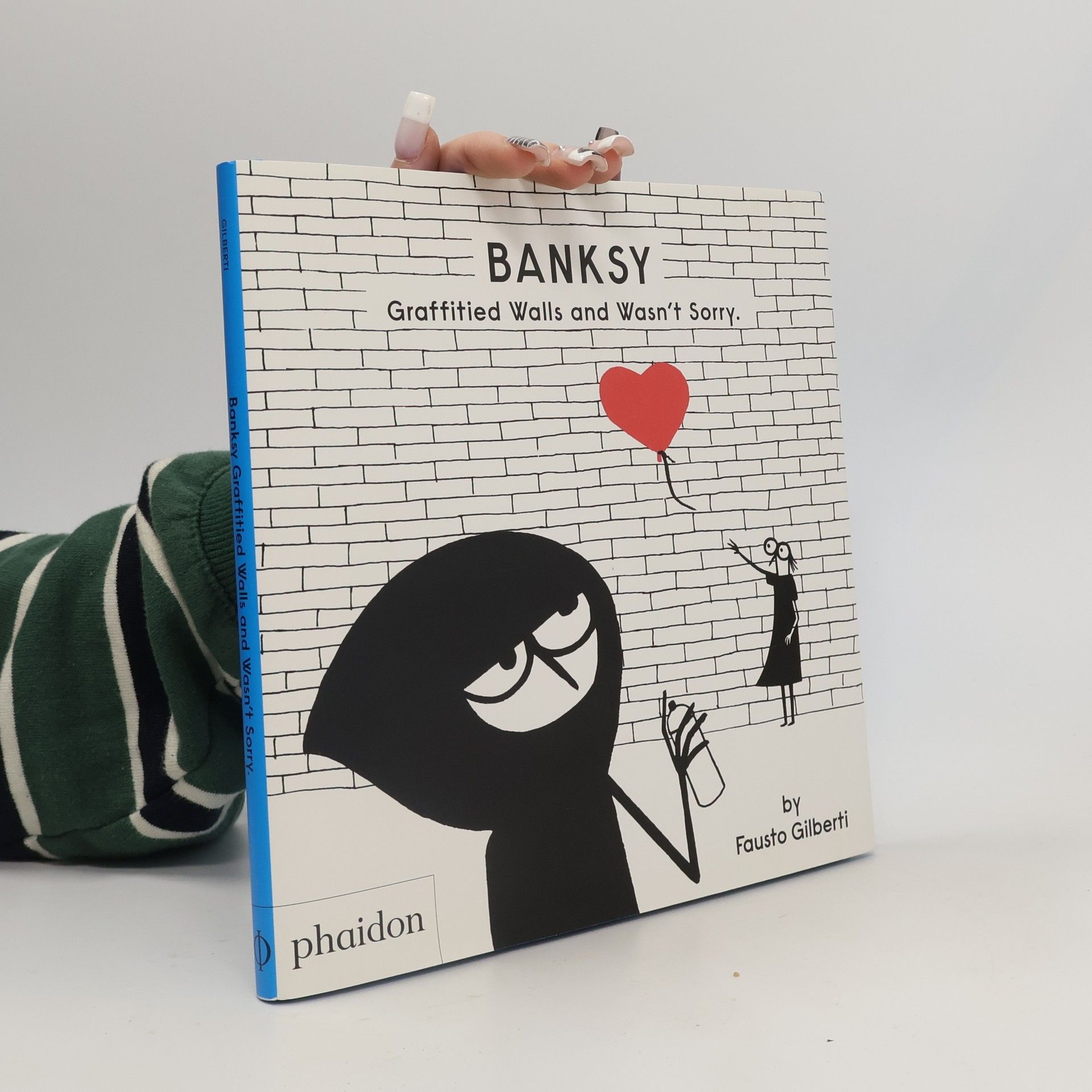 Fausto Gilberti Banksy Graffitied Walls and Wasn't Sorry