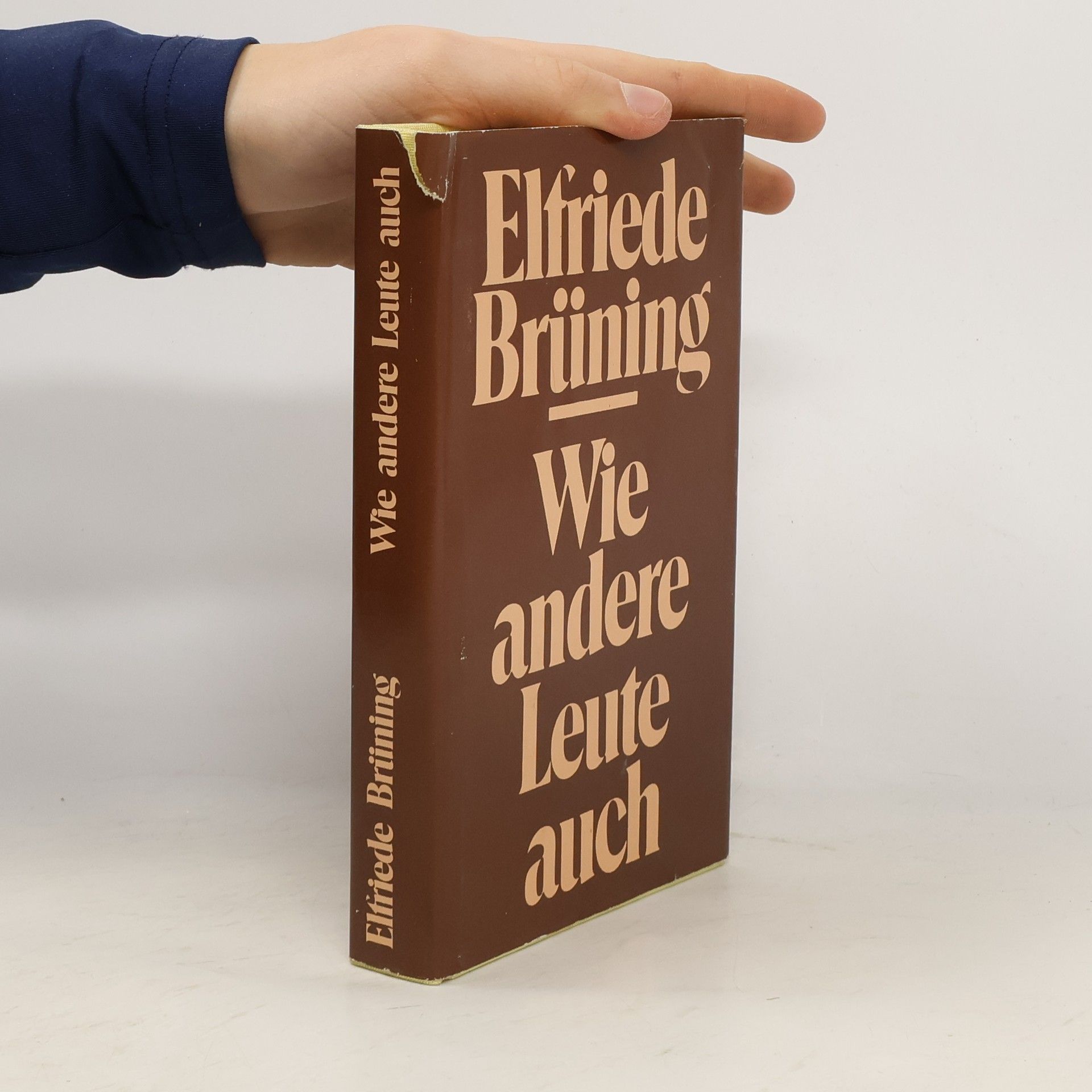 Elfriede Brüning Wie andere Leute auch