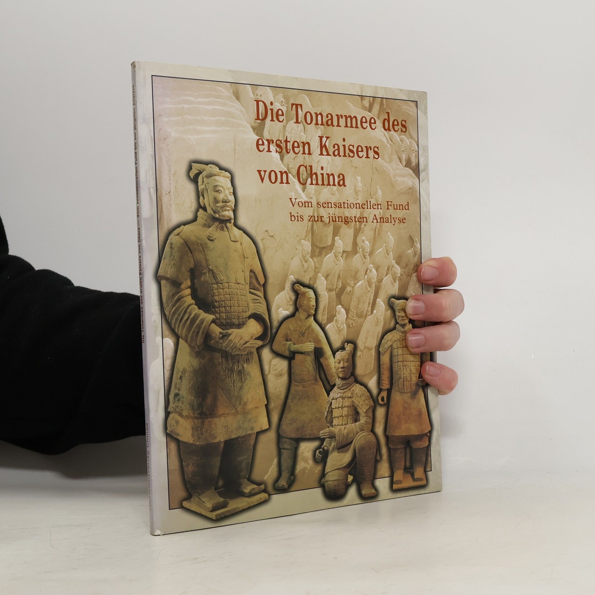 Autores varios Die Tonarmee des ersten Kaisers von China