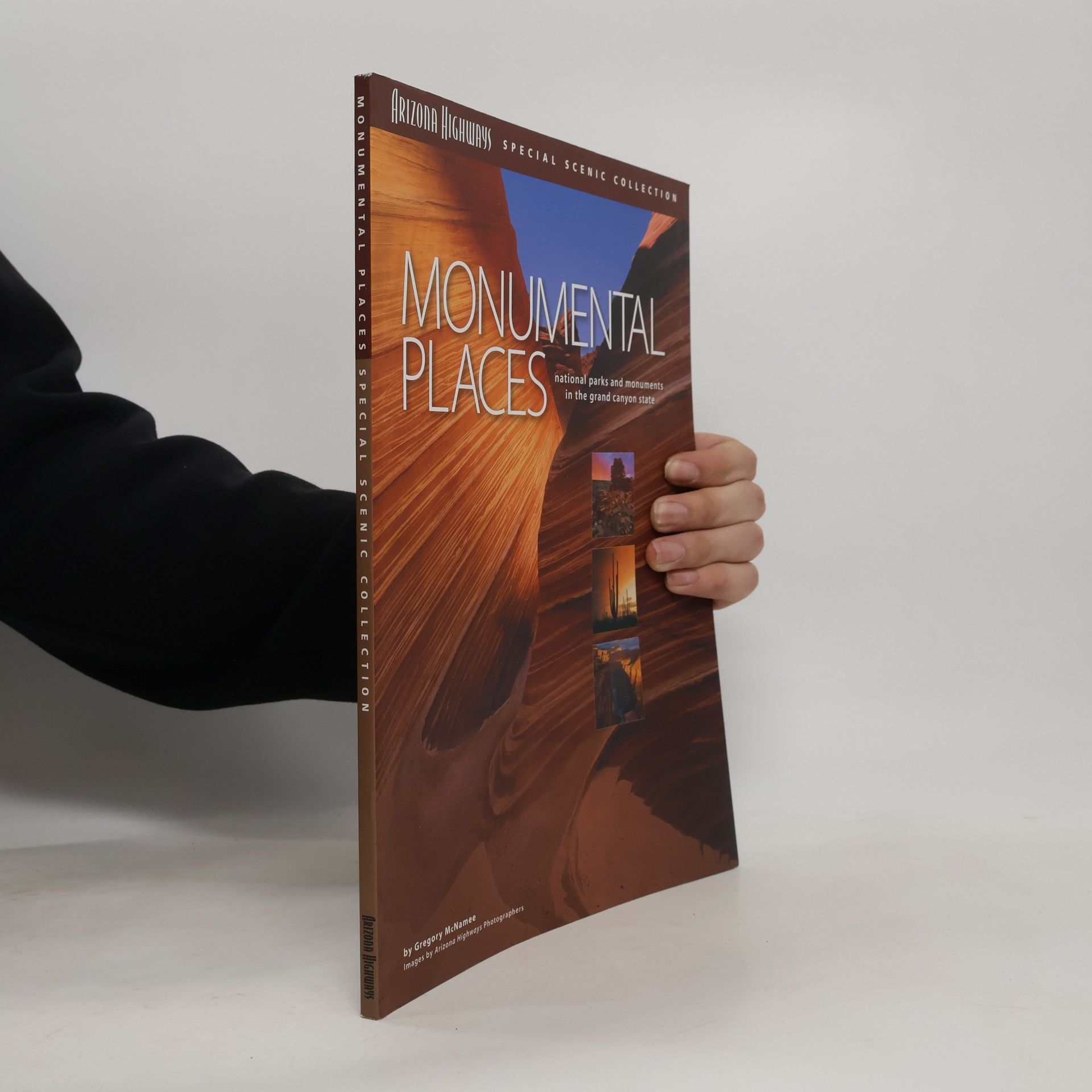 Gregory McNamee Arizona Highways Special Scenic Collection: Monumental Places
