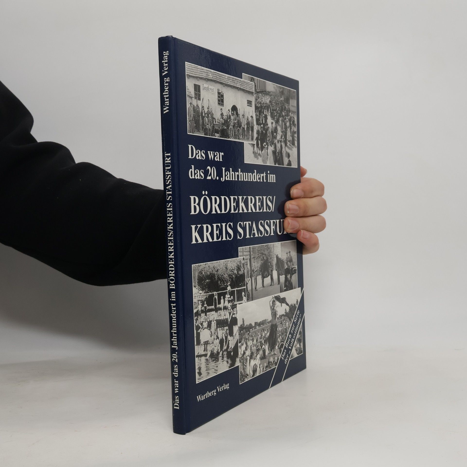Autorenkollektiv Volksstimme: Das war das 20. Jahrhundert im Bördekreis, Kreis Stassfurt