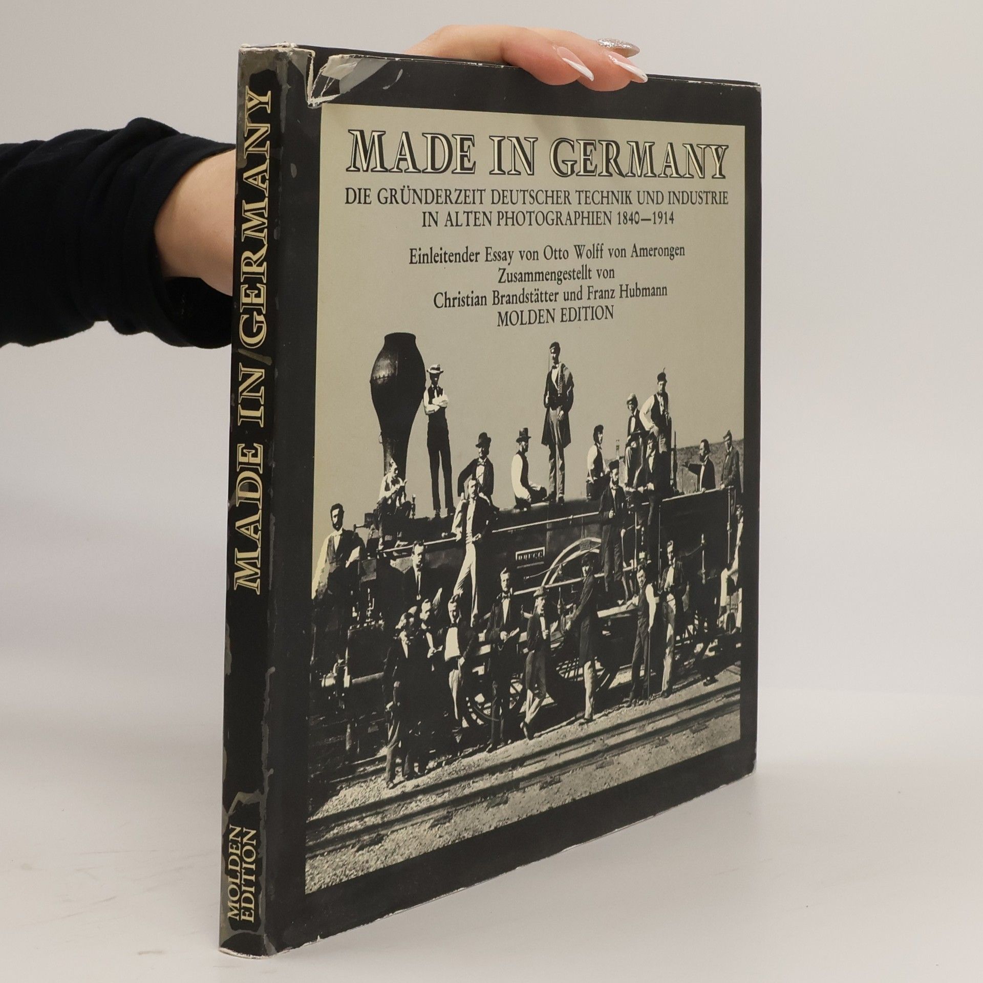 Made in Germany: Die Gründerzeit deutscher Technik und Industrie in alten Photographien 1840-1914