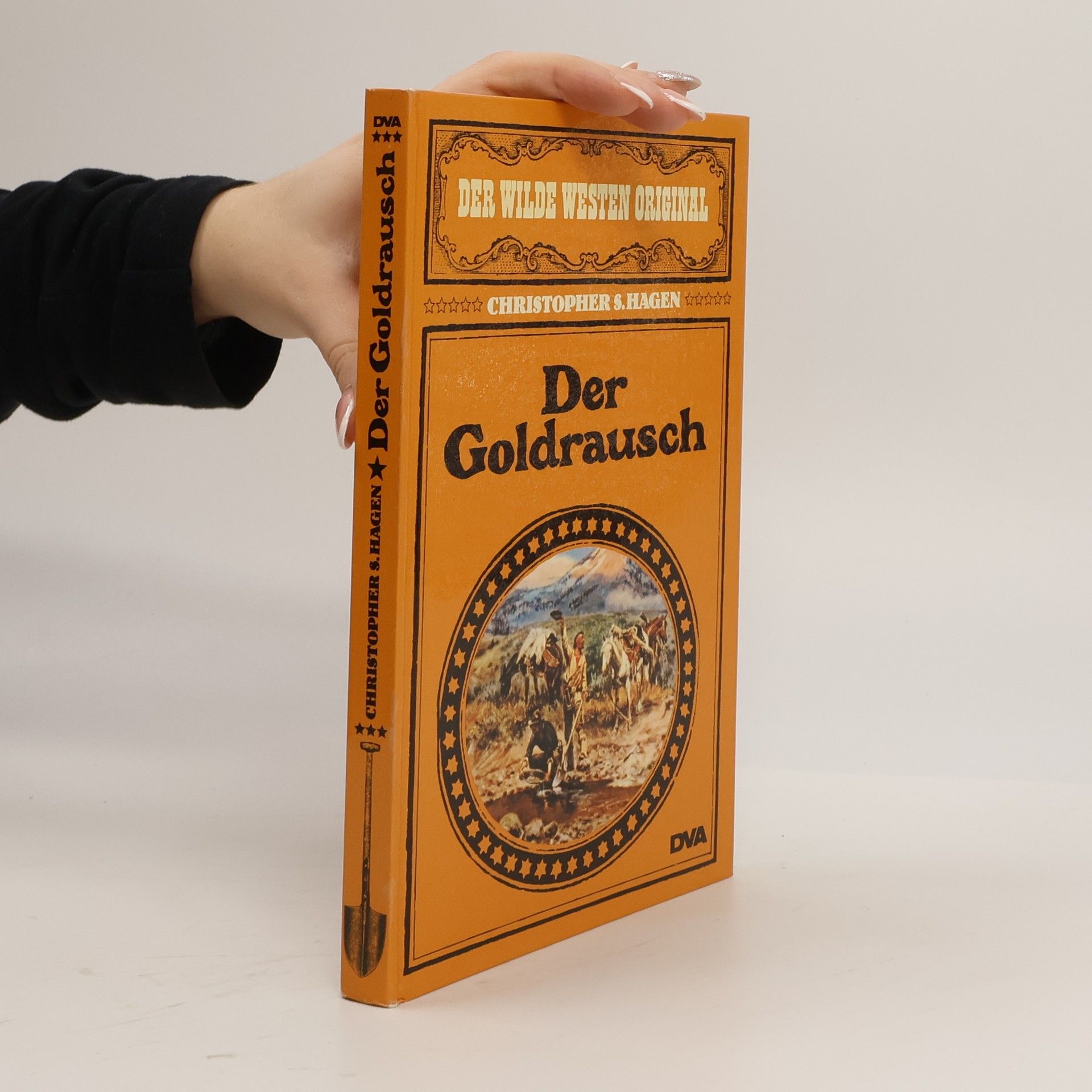 Christopher S. Hagen Der Goldrausch