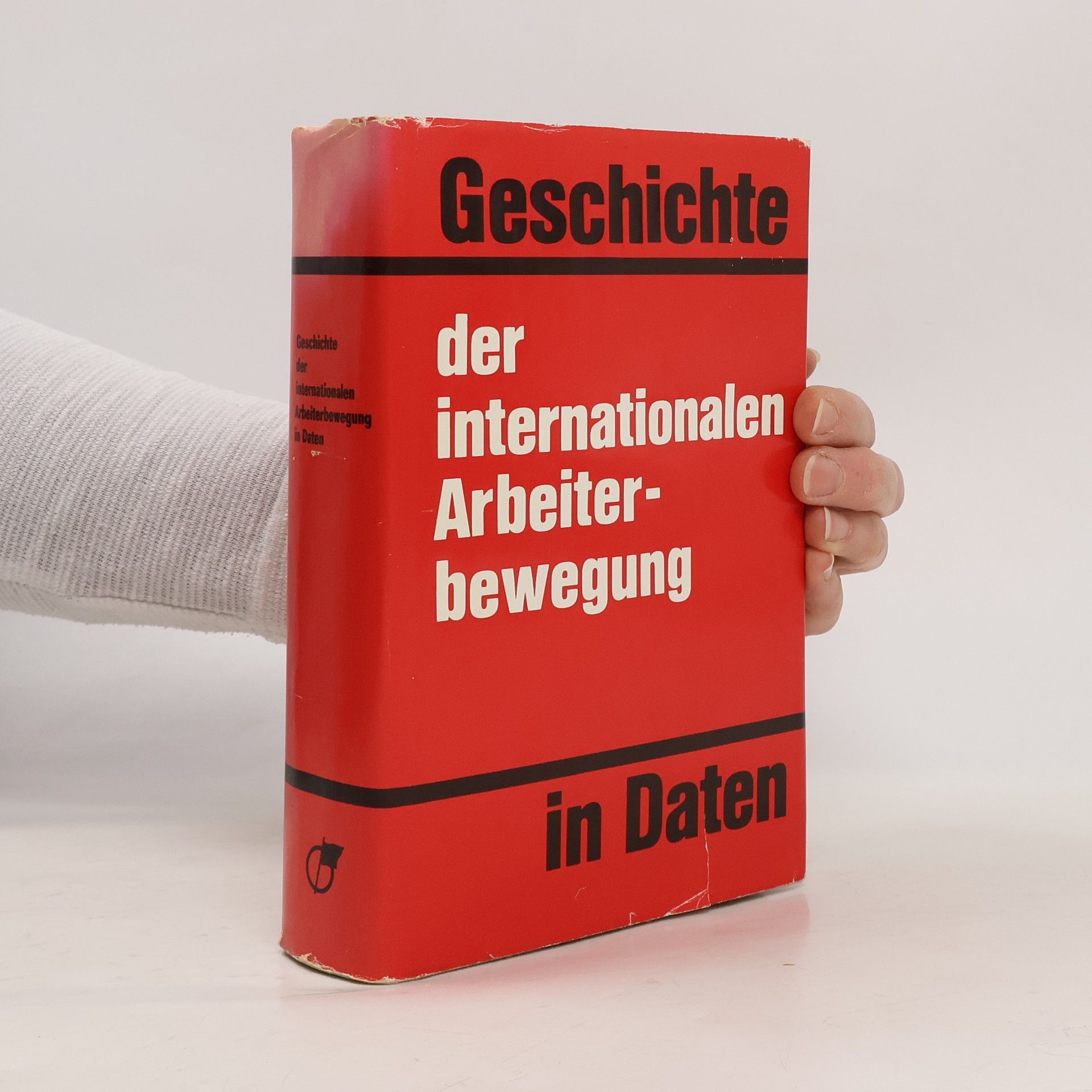 Horst Schumacher Geschichte der internationalen Arbeiterbewegung in Daten