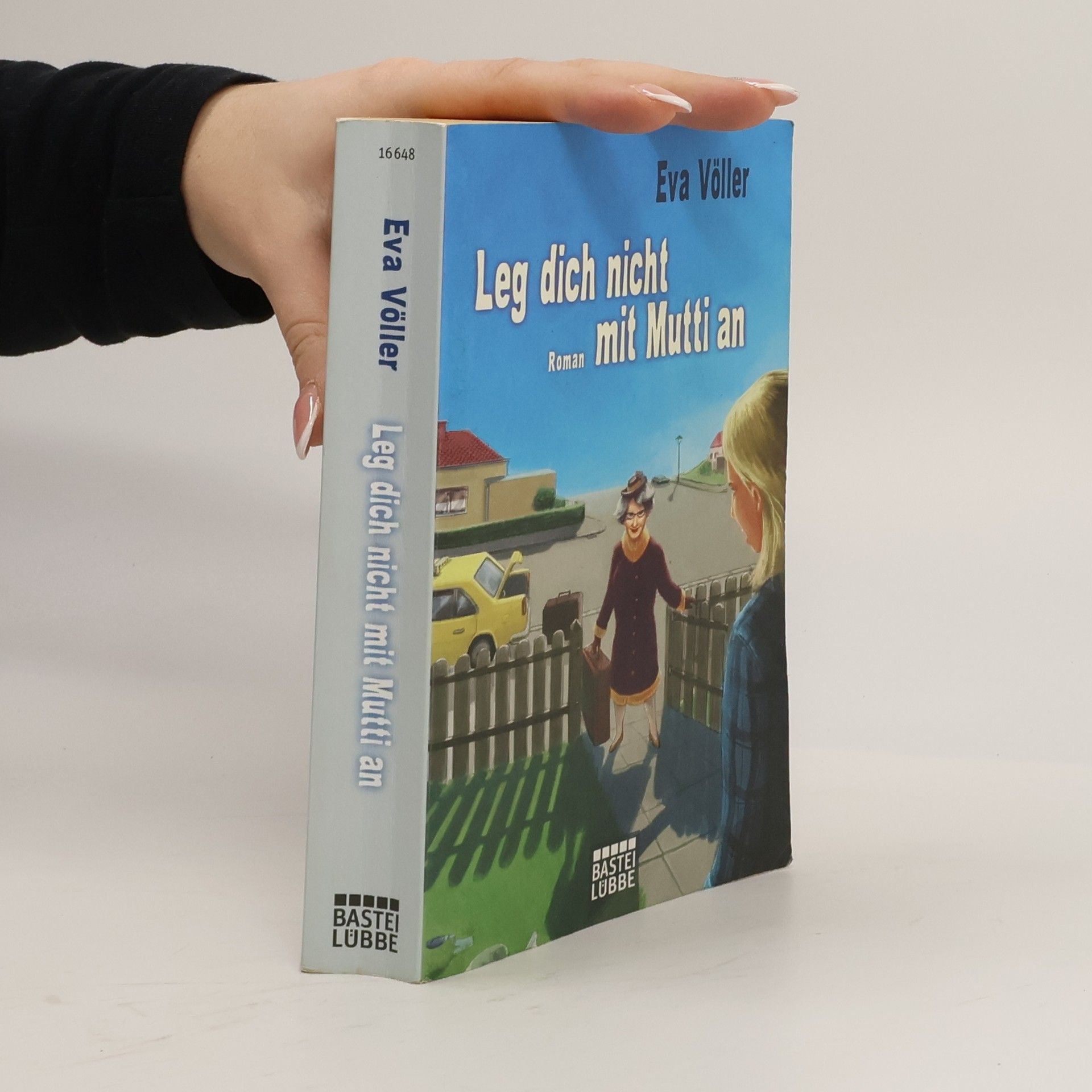 Eva Völler Leg dich nicht mit Mutti an