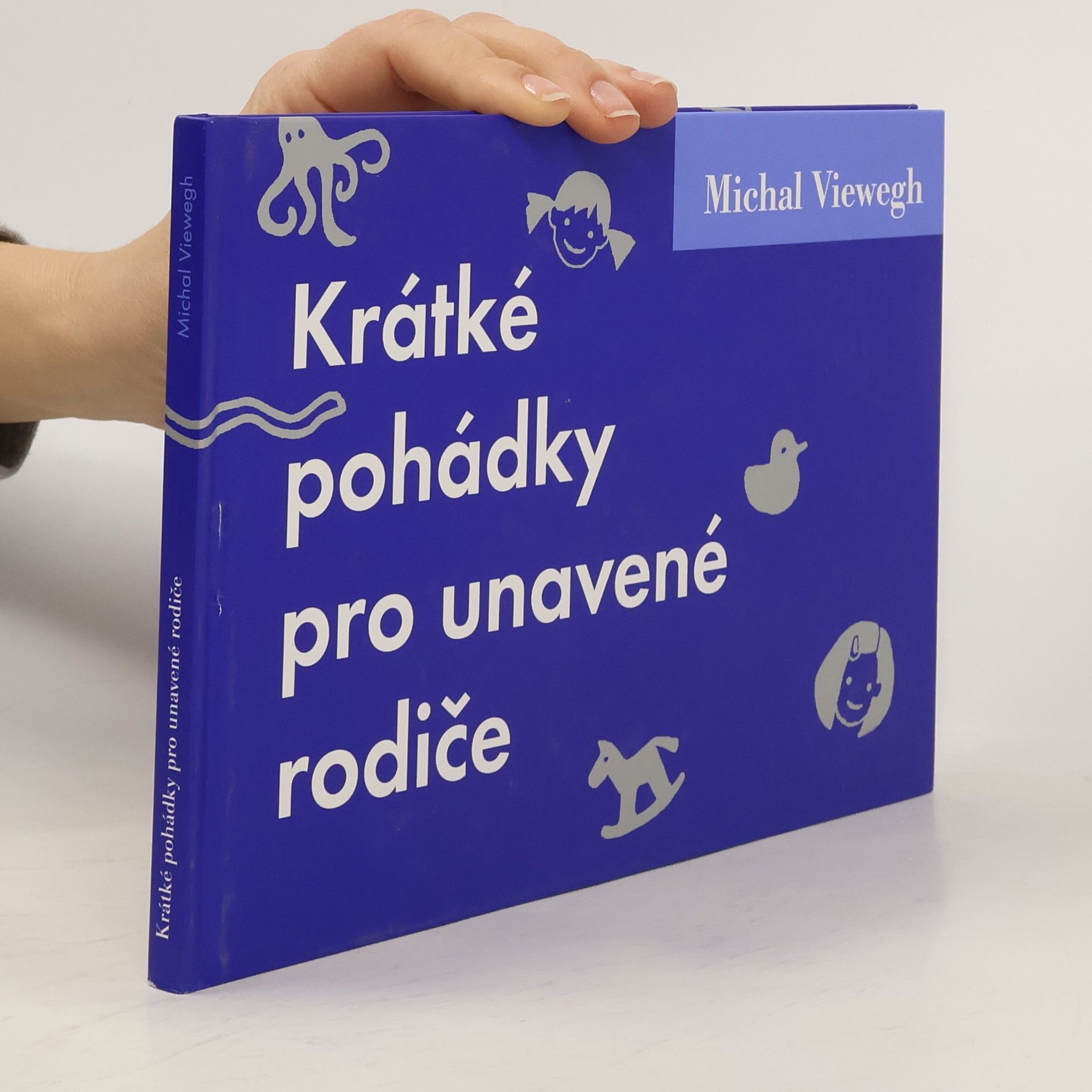 Michal Viewegh Krátké pohádky pro unavené rodiče