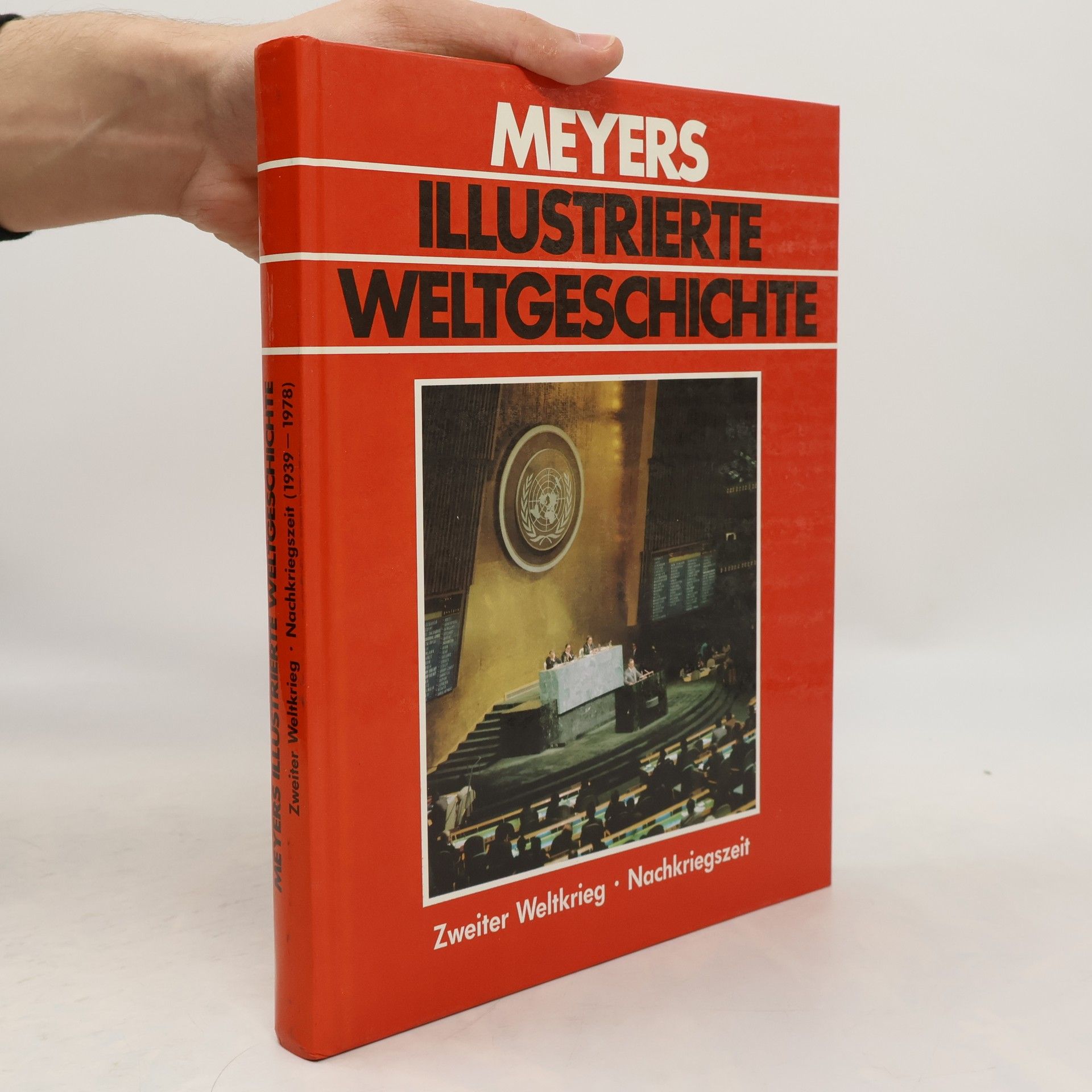 Autorenkollektiv Meyers illustrierte Weltgeschichte. Zweiter Weltkrieg. Nachkriegszeit