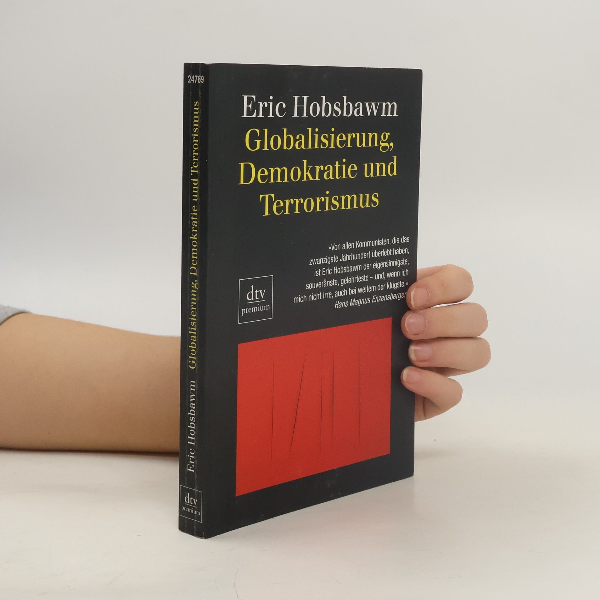 Eric Hobsbawm Globalisierung, Demokratie und Terrorismus