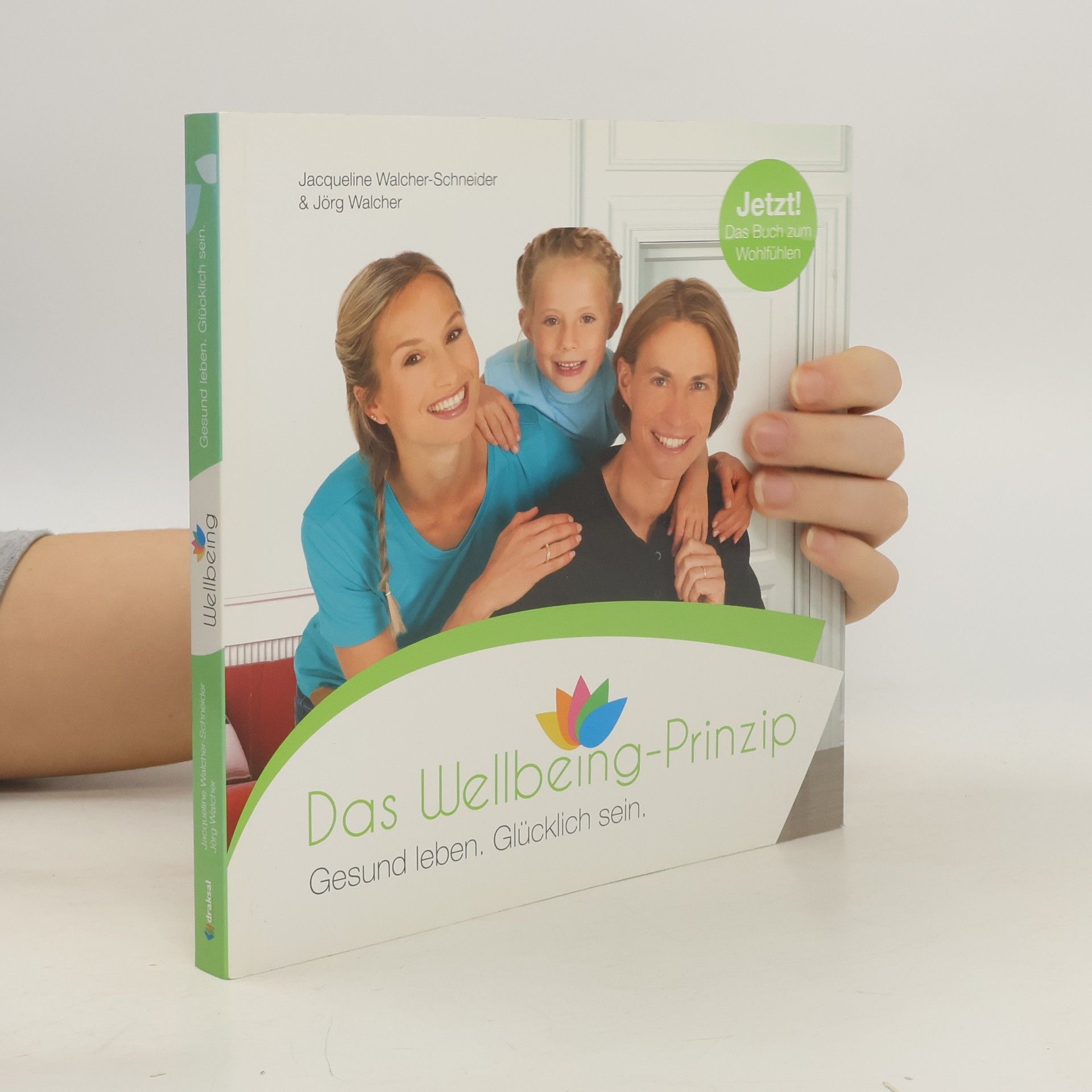 Jacqueline Walcher-Schneider Das Wellbeing-Prinzip