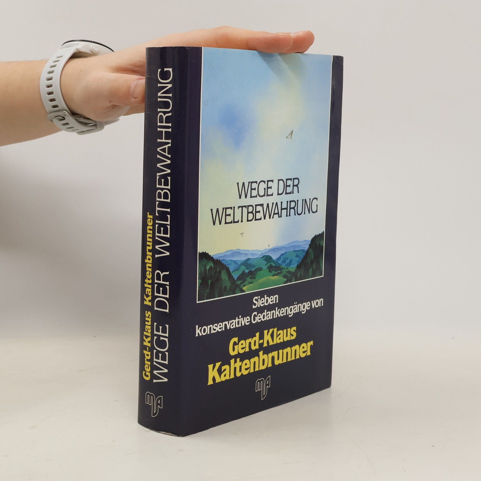 Gerd-Klaus Kaltenbrunner Wege der Weltbewahrung