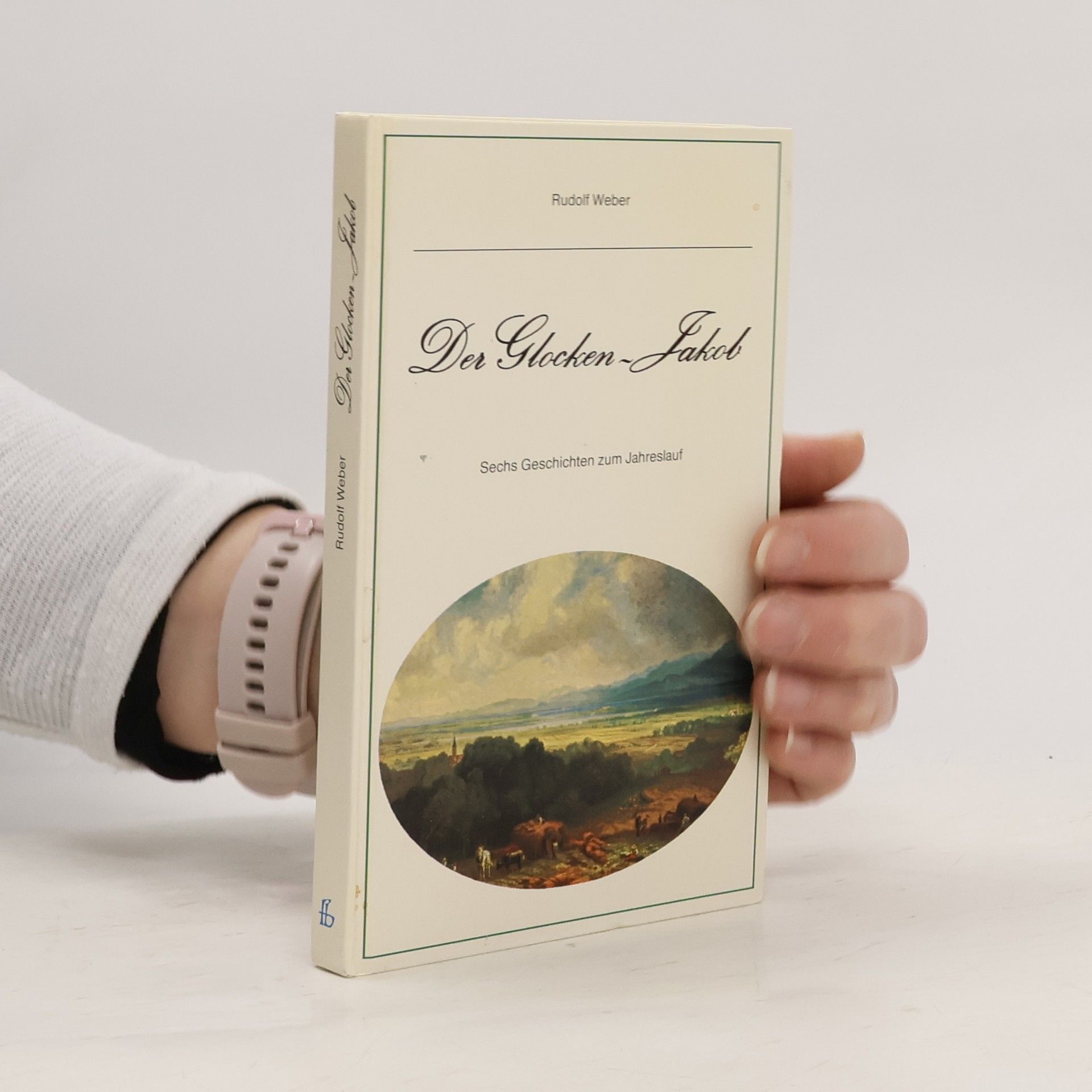 Rudolf Weber-Fas Der Glocken-Jakob