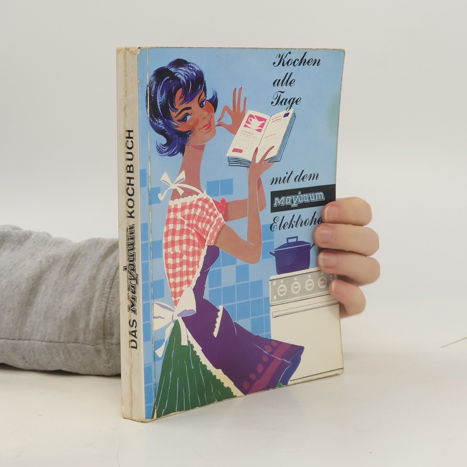 Autorenkollektiv Das Maybaum Kochbuch. Kochen alle Tage