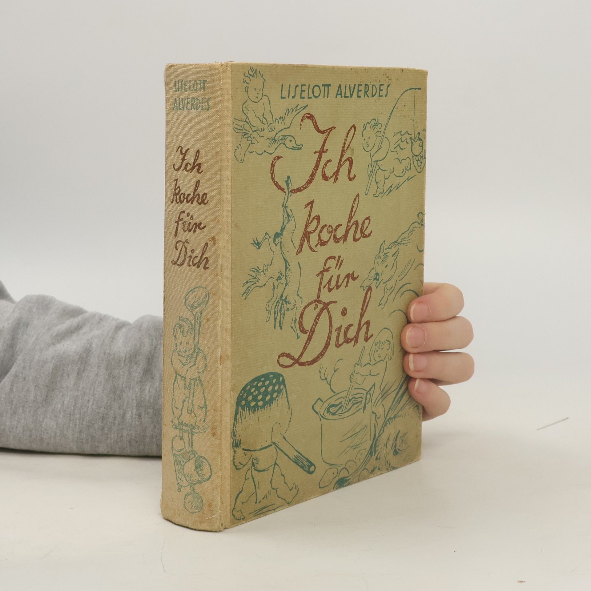 Liselott Alverdes Ich koche für Dich