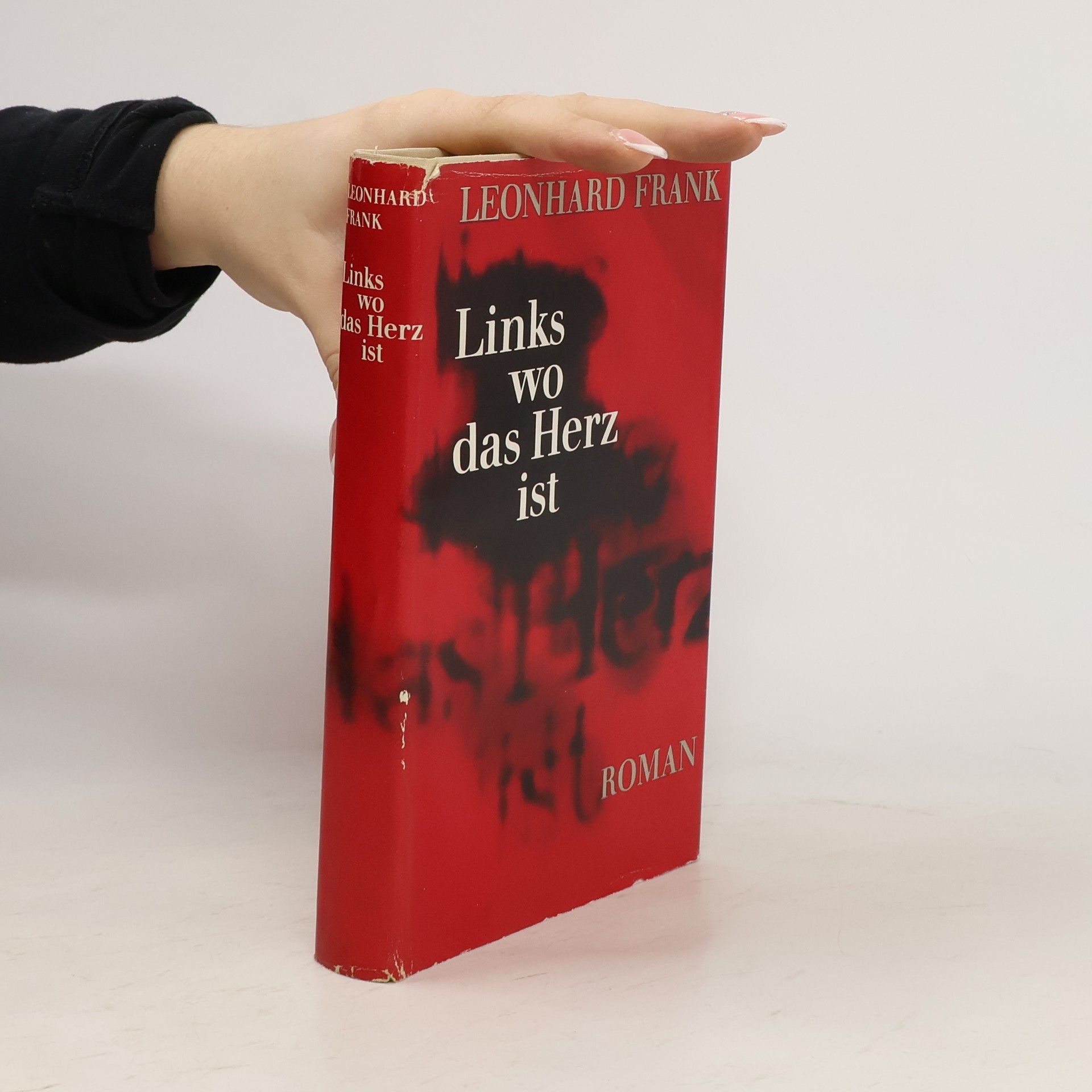 Leonhard Frank Links wo das Herz ist